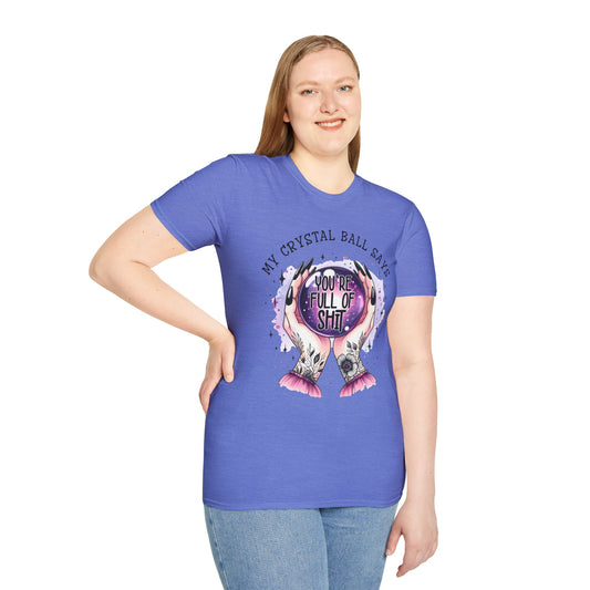 My crystal ball says - Unisex Softstyle T-Shirt 100% Cotton Graphic