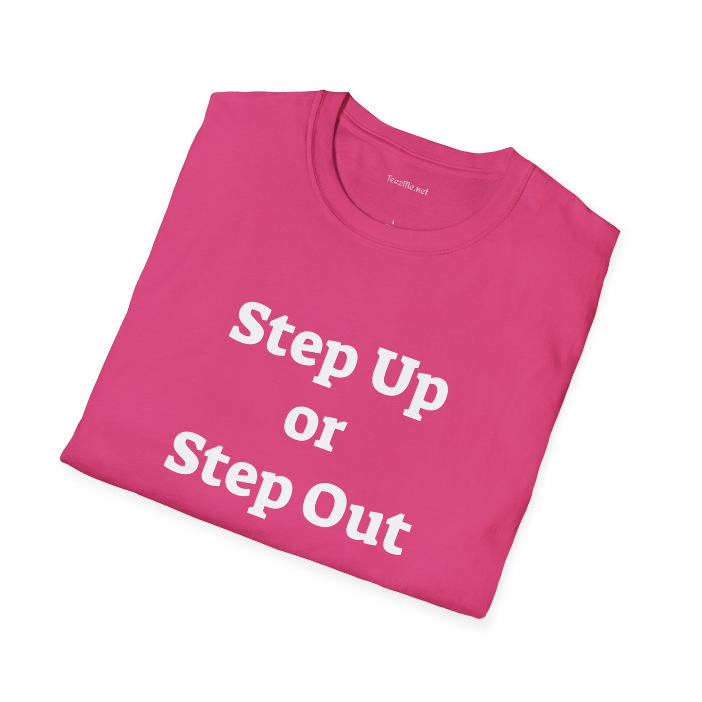 Step Up - Unisex Softstyle T-Shirt 100% Cotton Graphic