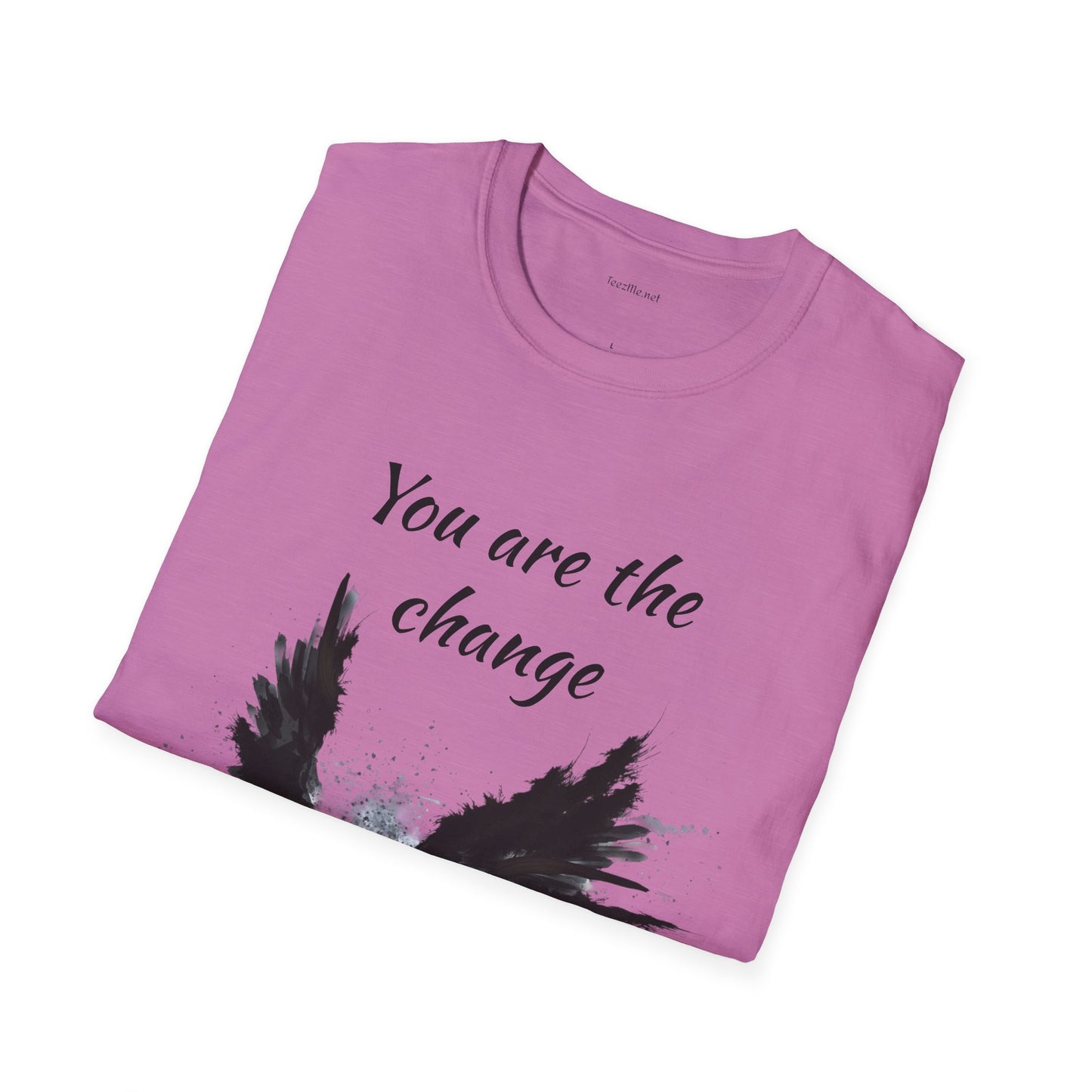 You are the change -Shirt 100% Cotton Graphic