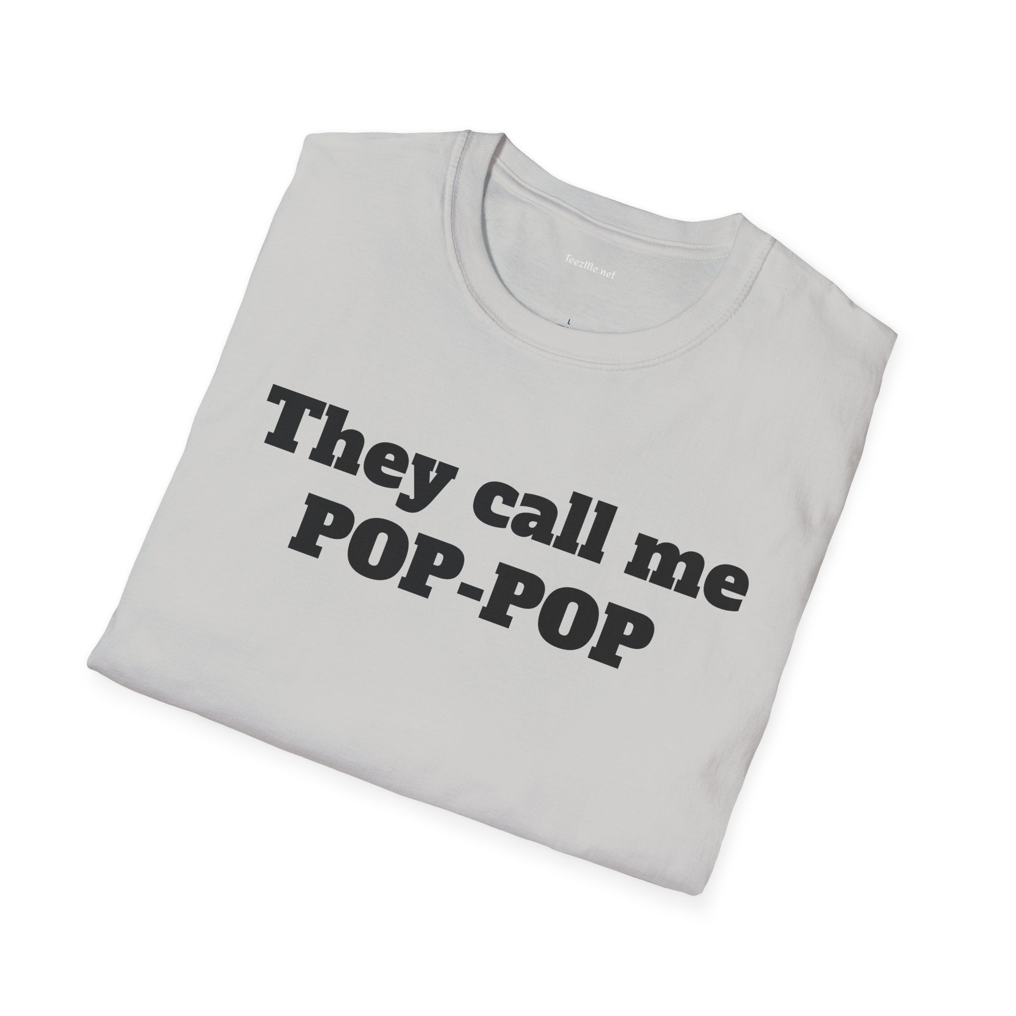 They call me POP - Unisex Softstyle T-Shirt 100% Cotton Graphic