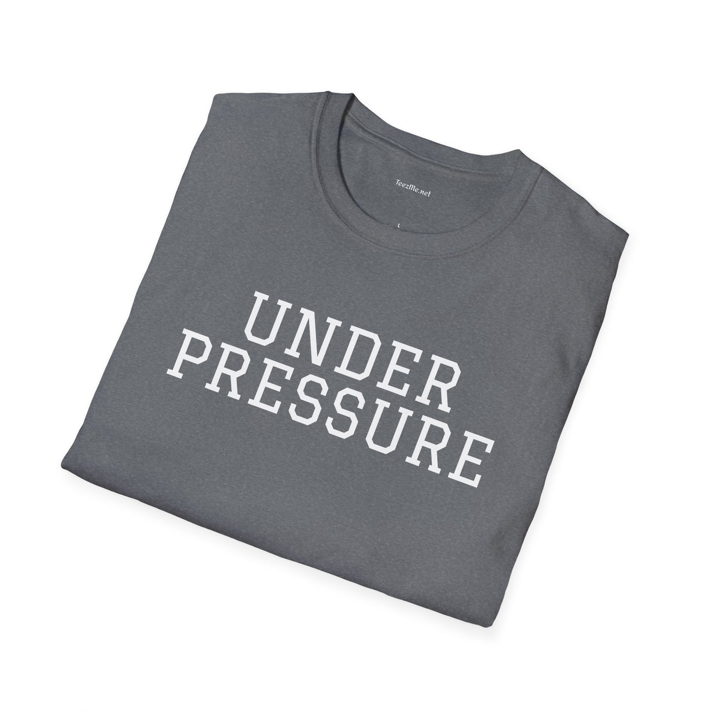 Under Pressure - Unisex Softstyle T-Shirt 100% Cotton Graphic