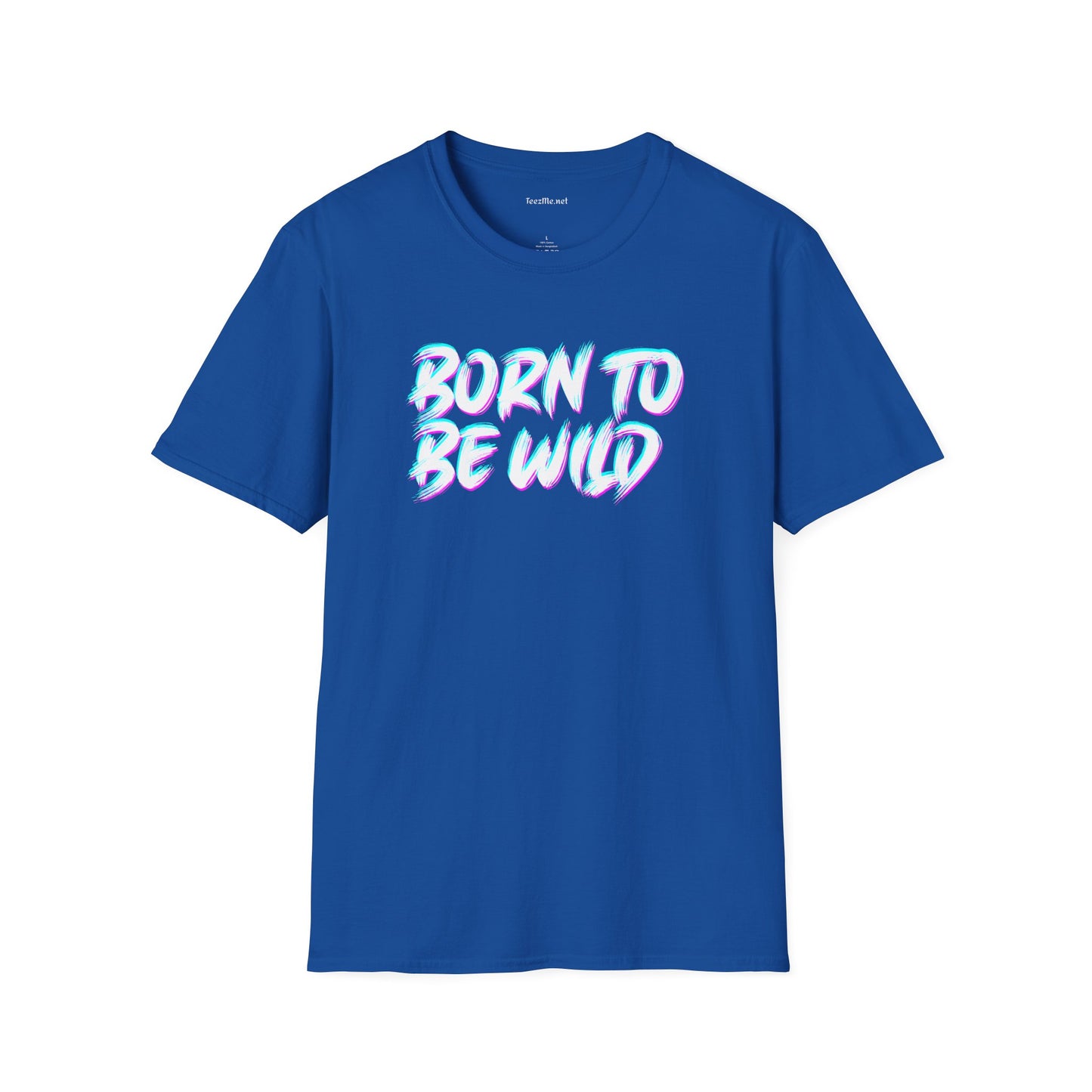Born To Be Wild2 Unisex Softstyle T-Shirt 100% Cotton Graphic