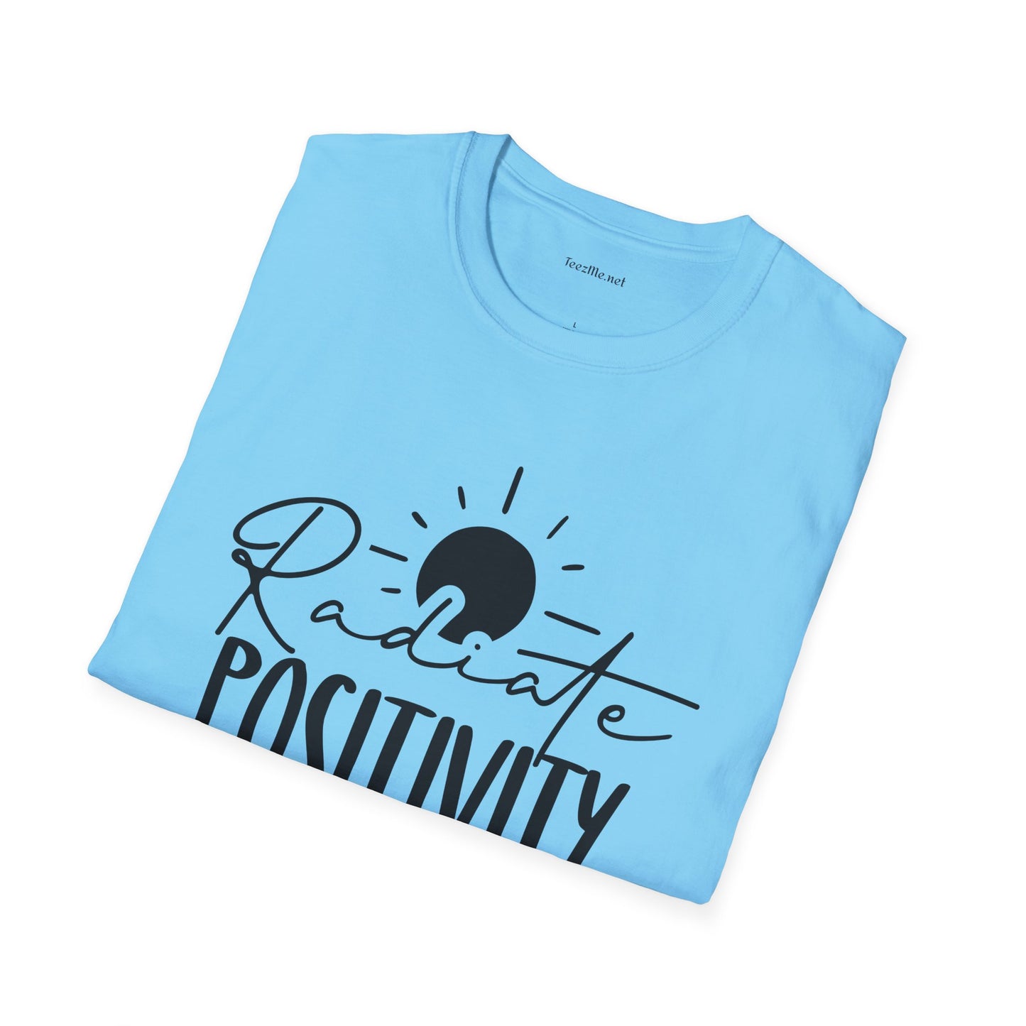 Radiate Positivity Unisex Soft Style T-Shirt 100% Cotton Graphic