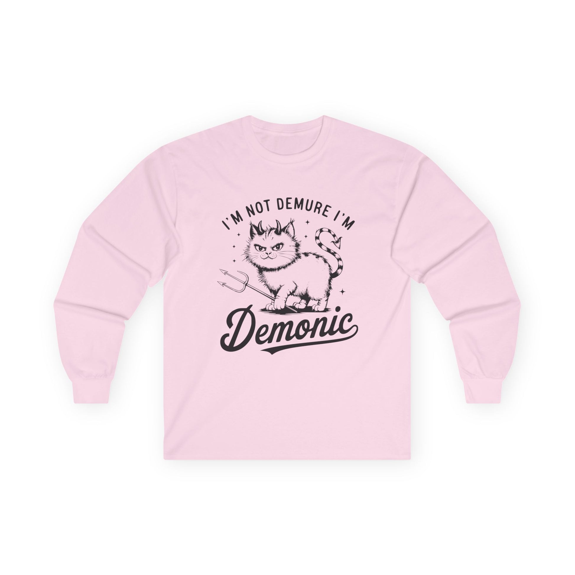 I'm Not Demure Unisex Ultra Cotton Long Sleeve Tee