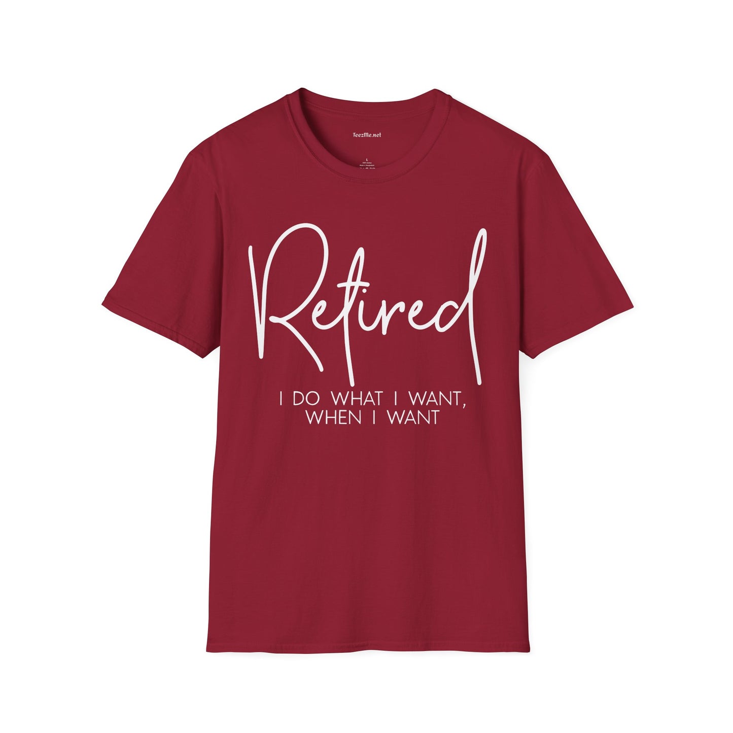 Retired I Do What I Want (white) Unisex Softstyle T-Shirt 100% Cotton Graphic