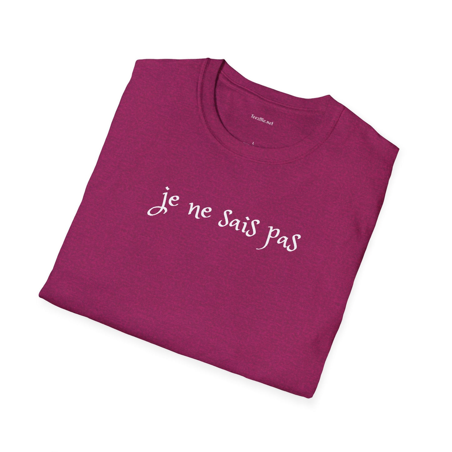 Je ne sais pas - Unisex Softstyle T-Shirt 100% Cotton Graphic