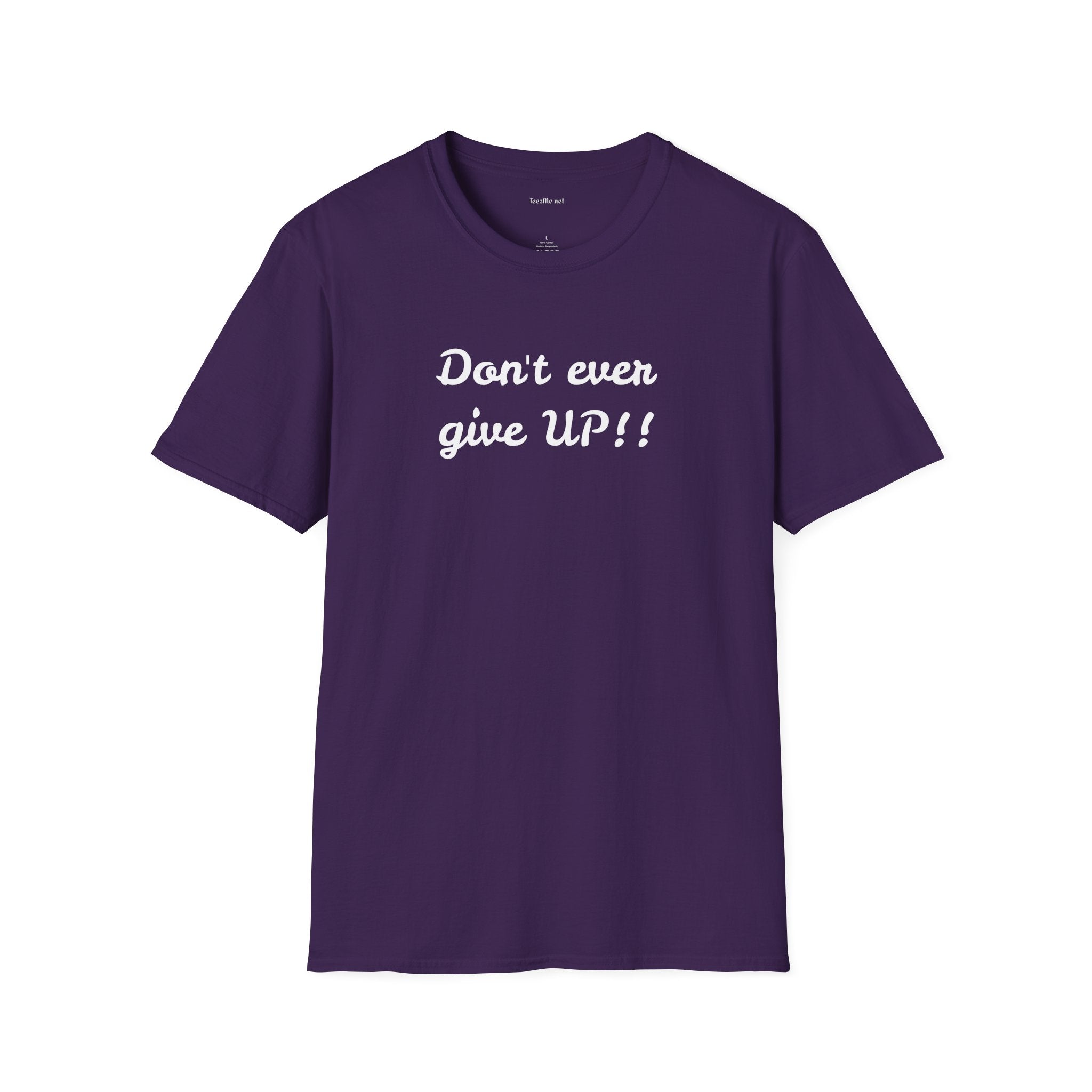 Don't ever give UP!! - Unisex Softstyle T-Shirt 100% Cotton Graphic