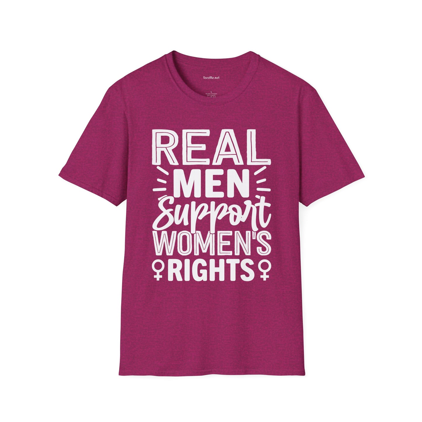 Real Men Support Women's Rights Unisex Soft Style T-Shirt 100% Cotton Graphic