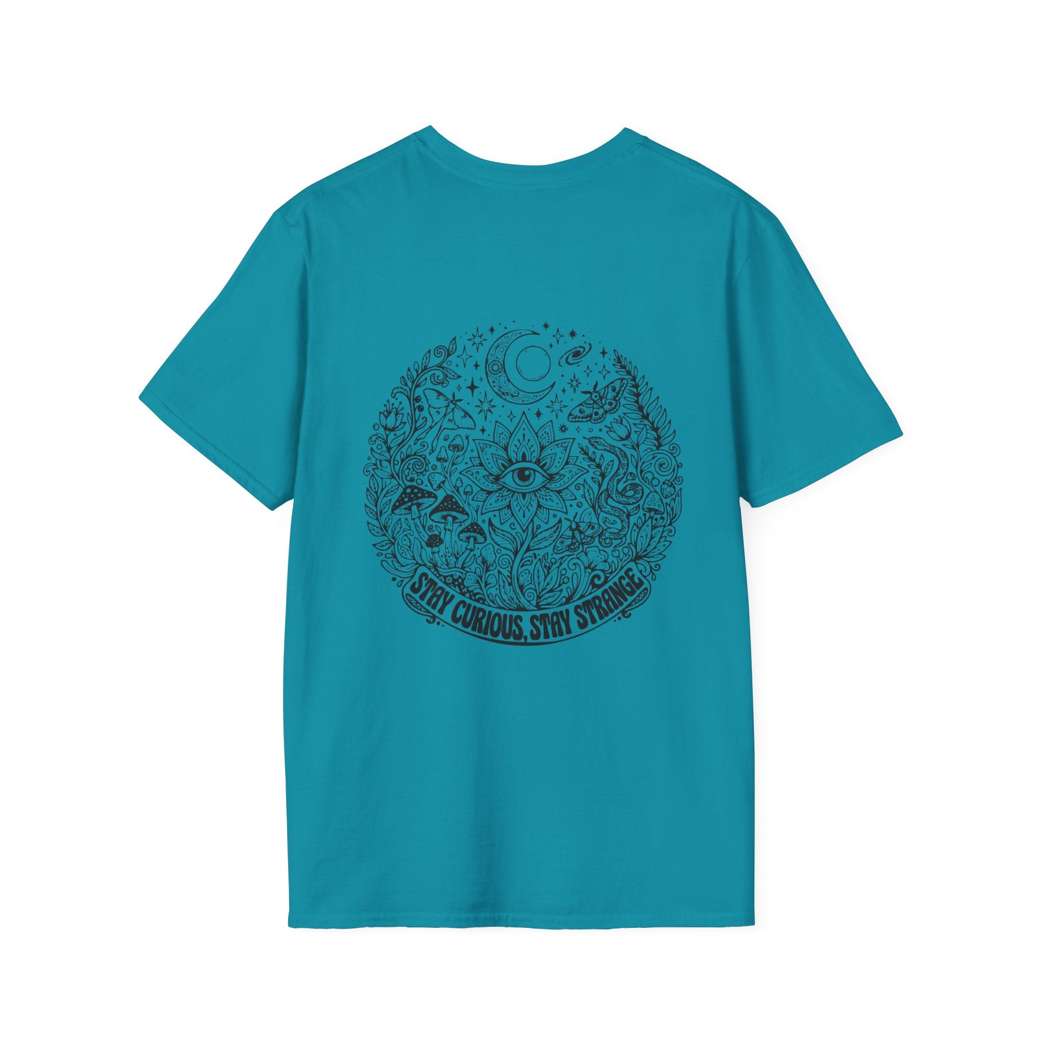 Stay Curious Stay Strange Graphic on back of T-Shirt