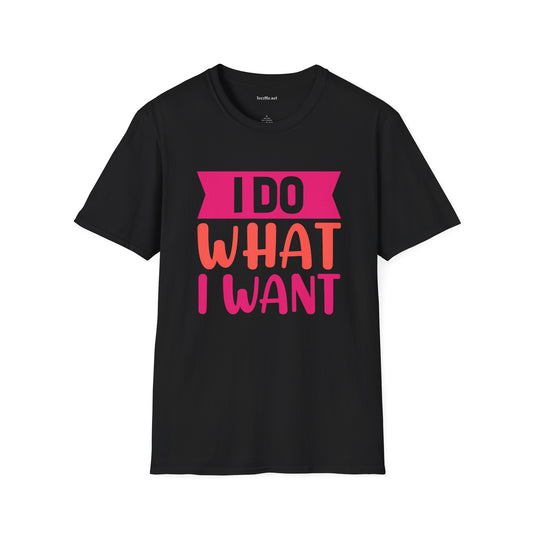 I Do What I Want (pink) Unisex Softstyle T-Shirt 100% Cotton Graphic