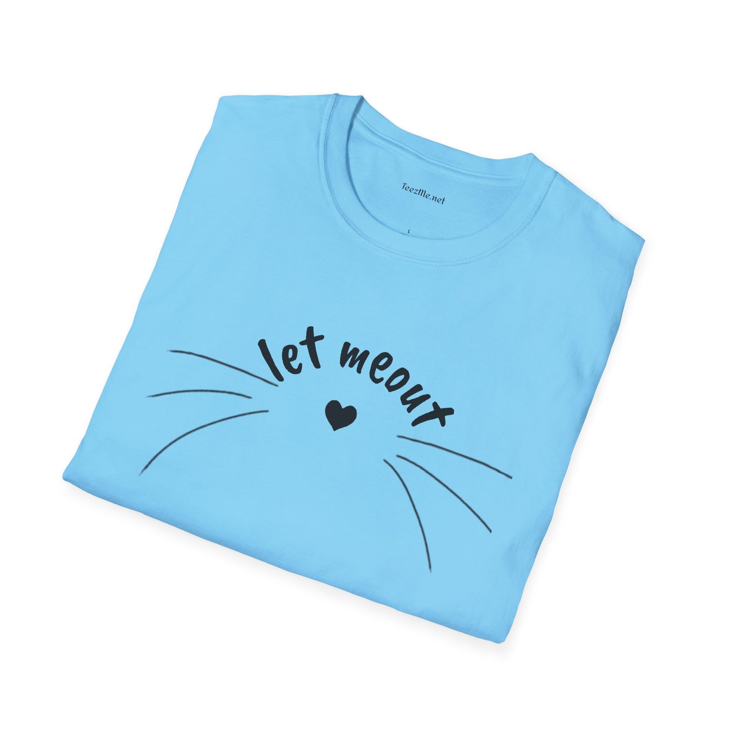 Let meout- Unisex Softstyle T-Shirt 100% Cotton Graphic