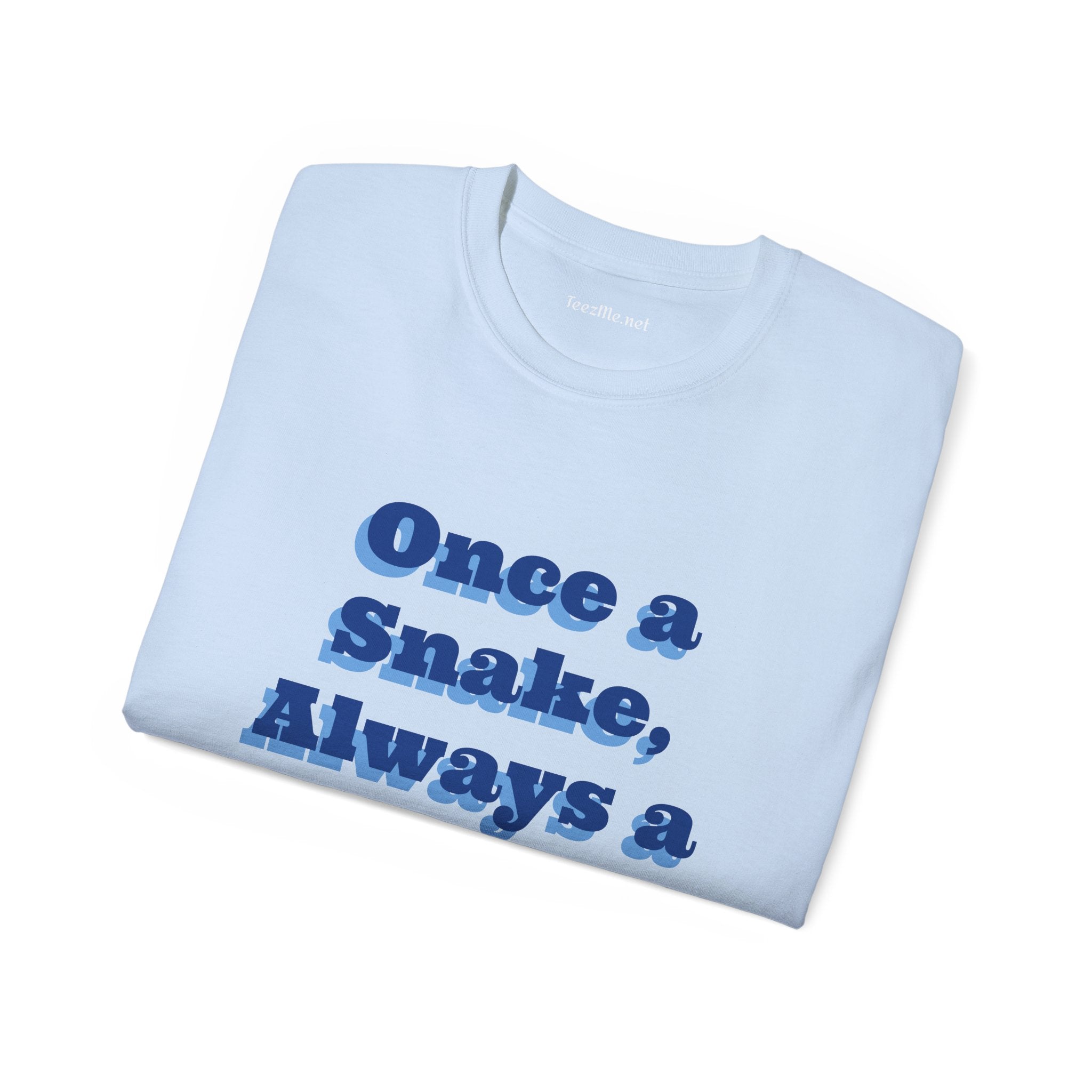 Once a Snake - Unisex Ultra Cotton Tee