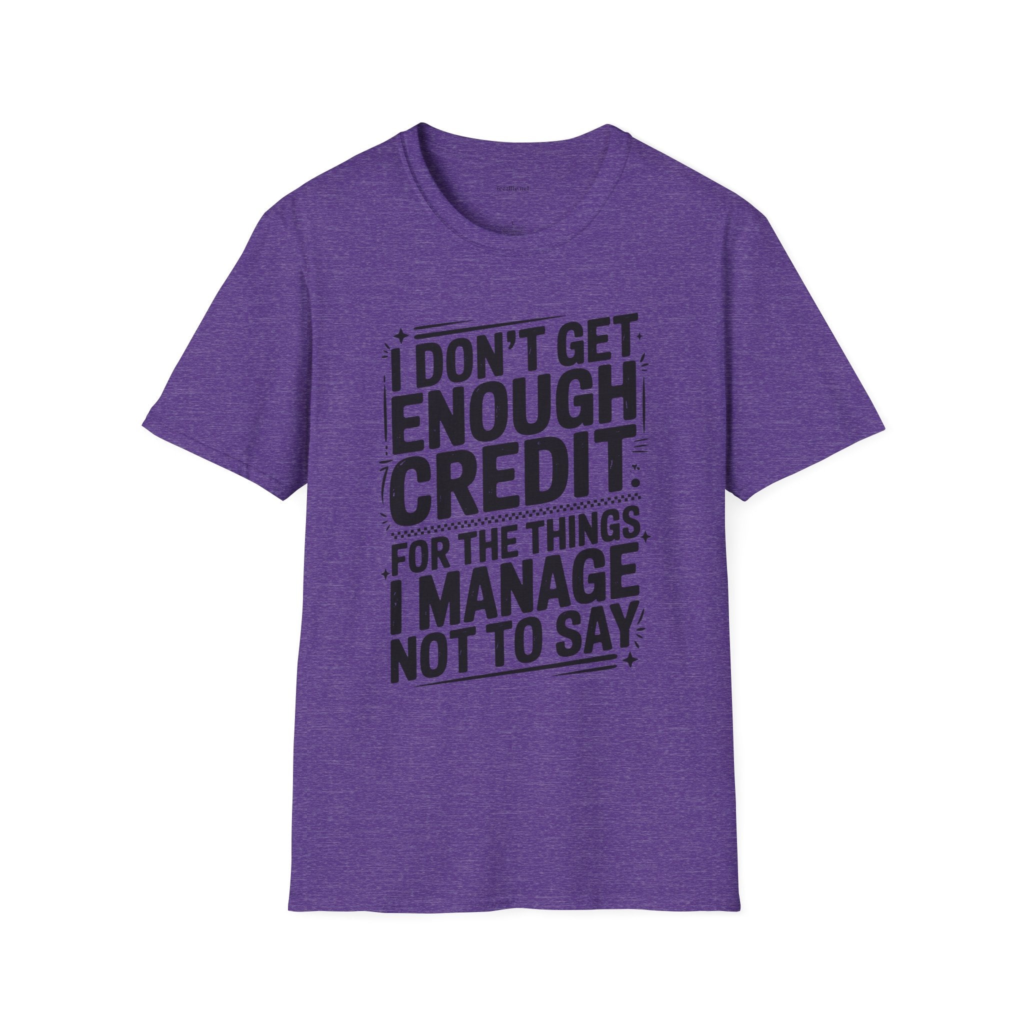 I Don’t Get Enough Credit T-Shirt — Funny Self-Care Saying Tee for Women