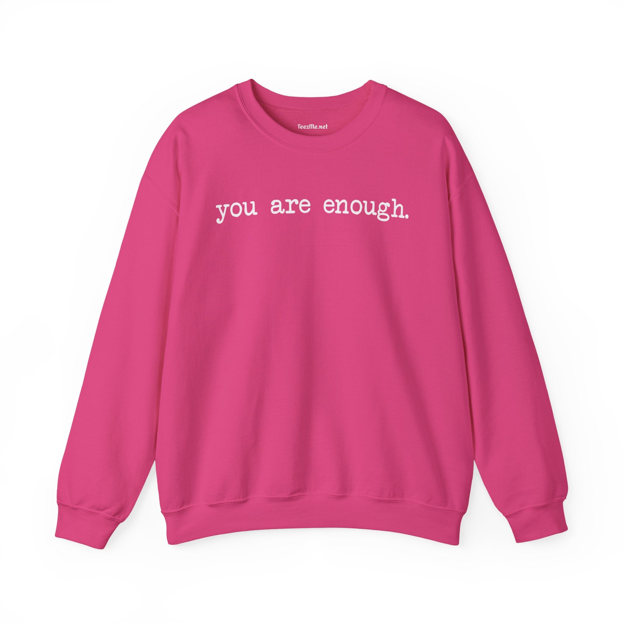 You Are Enough.  Unisex Heavy Blend™ Crewneck Sweatshirt Inspirational