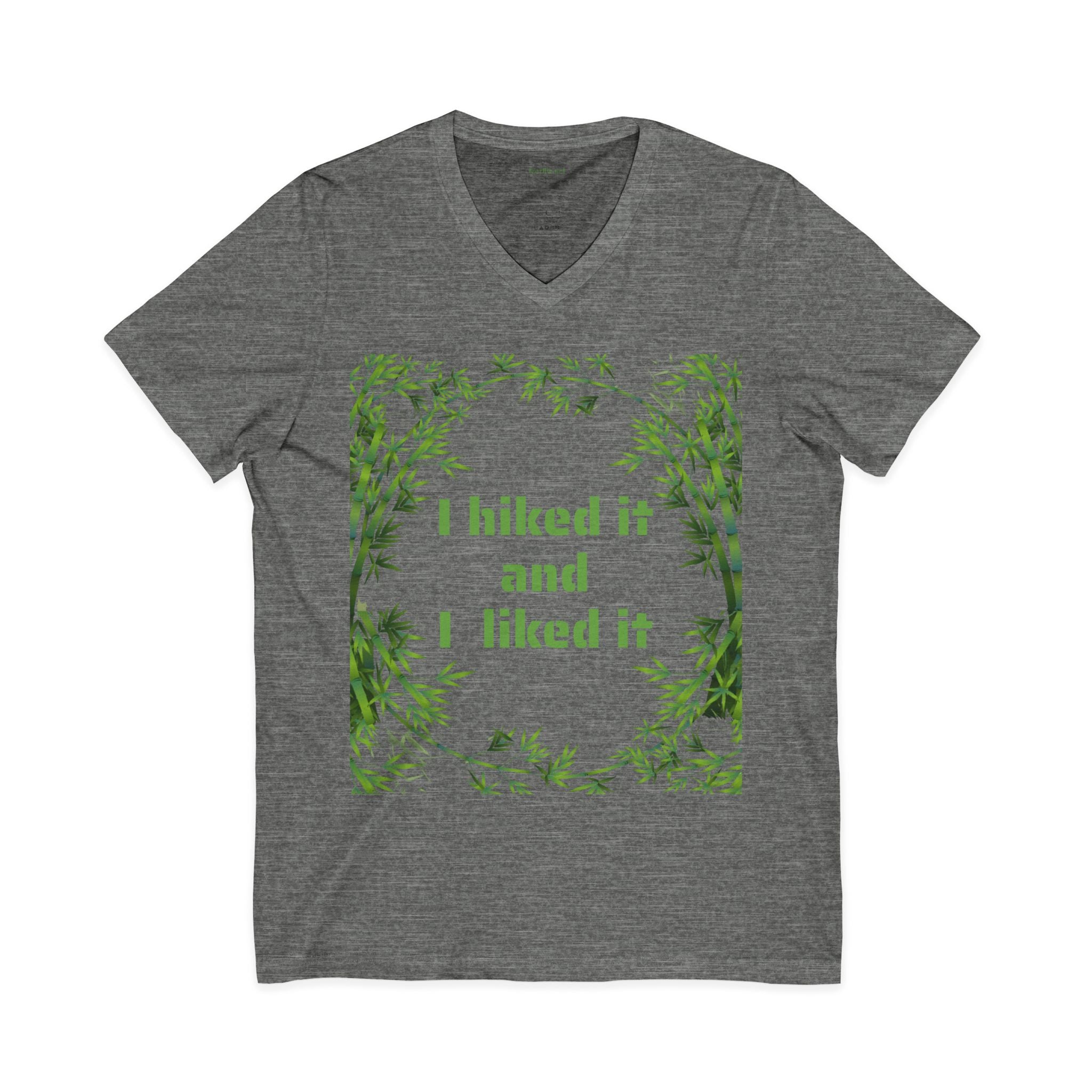 I hiked it and I liked it - Unisex Jersey Short Sleeve V-Neck Tee