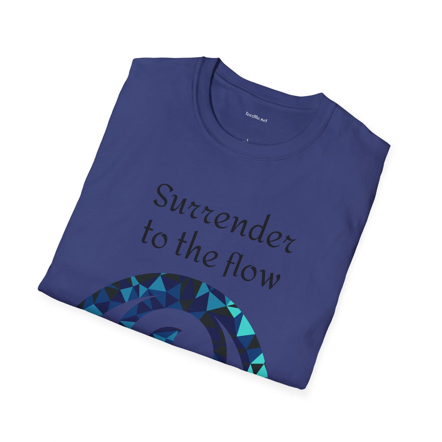 Surrender to the flow - Unisex Softstyle T-Shirt 100% Cotton Graphic
