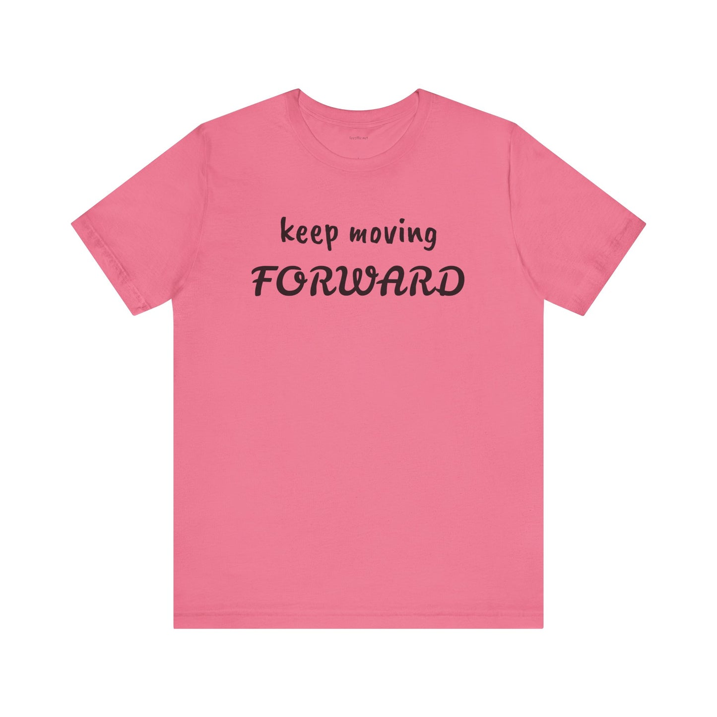 Keep Moving FORWARD - Unisex Jersey Short Sleeve Tee