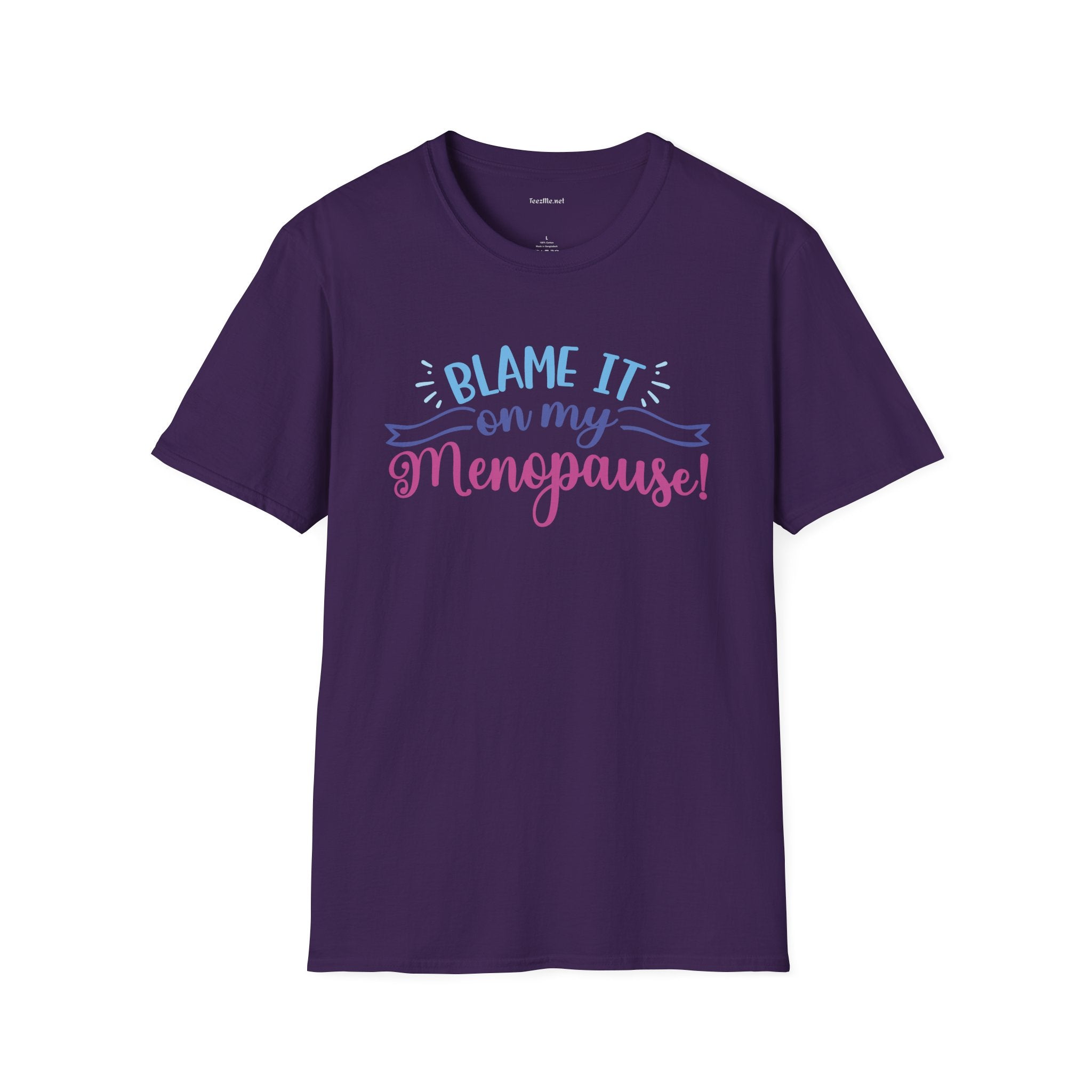 Menopause T-Shirt — "Blame It On My Menopause" Funny Women's Tee