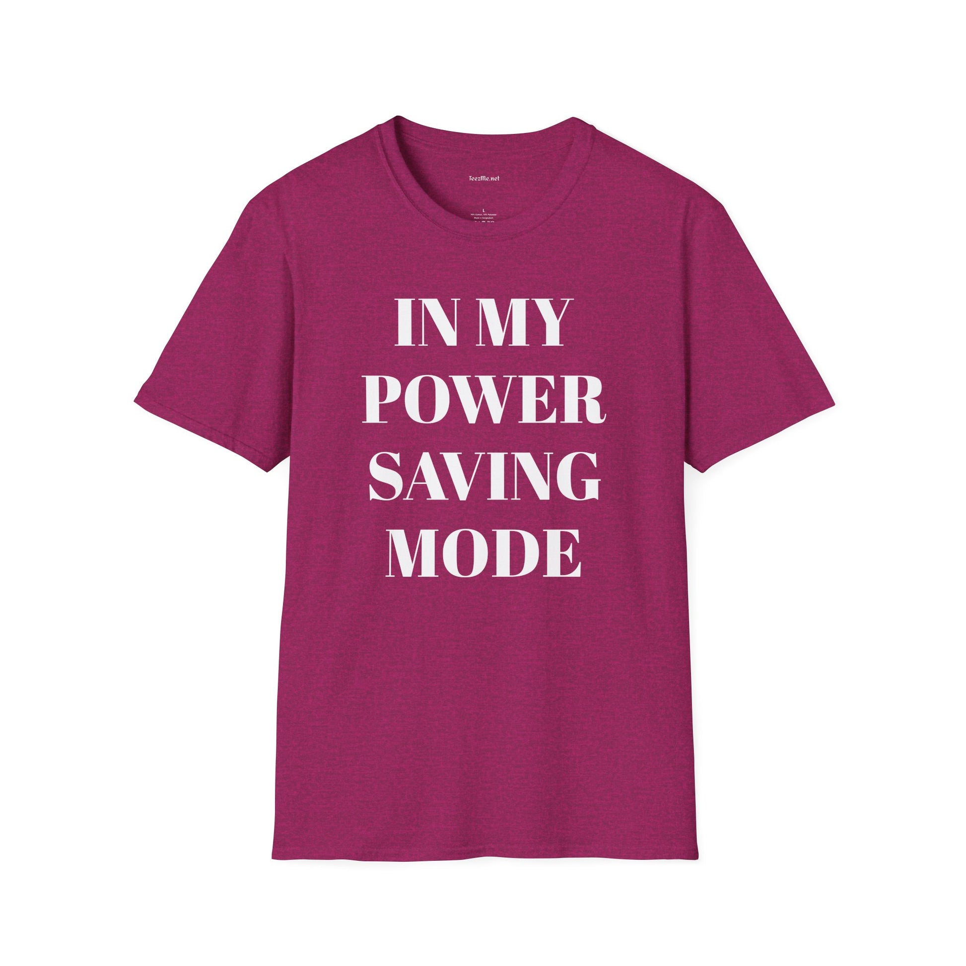 In My Power Saving Mode - Unisex Softstyle T-Shirt 100% Cotton Graphic