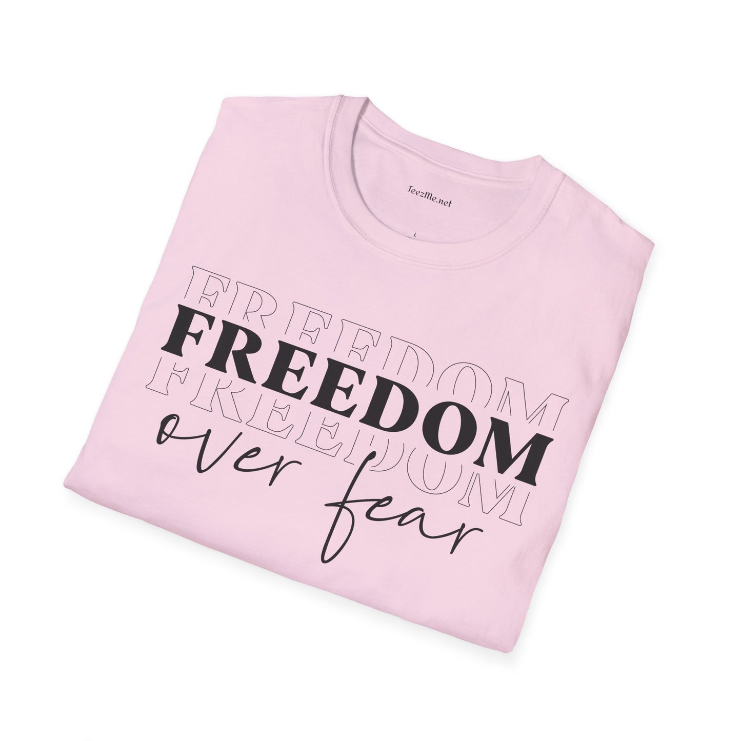 Freedom over Fear - Unisex Softstyle T-Shirt 100% Cotton Graphic