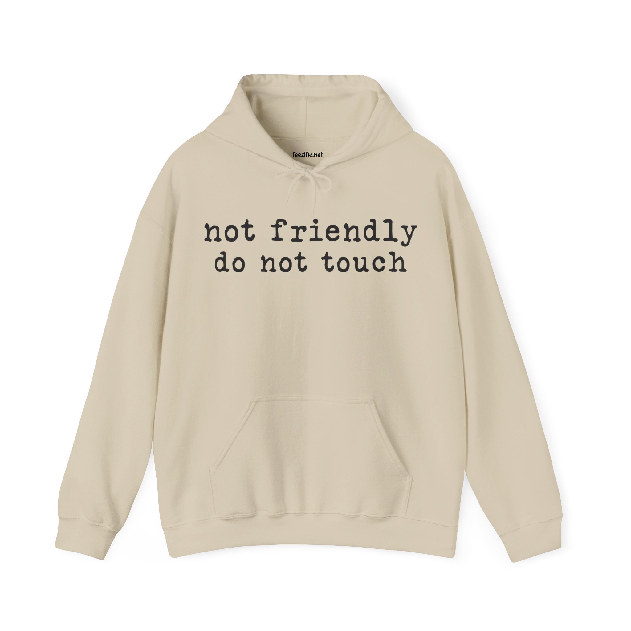 Not friendly do not touch Unisex Heavy Blend™ Hooded Sweatshirt