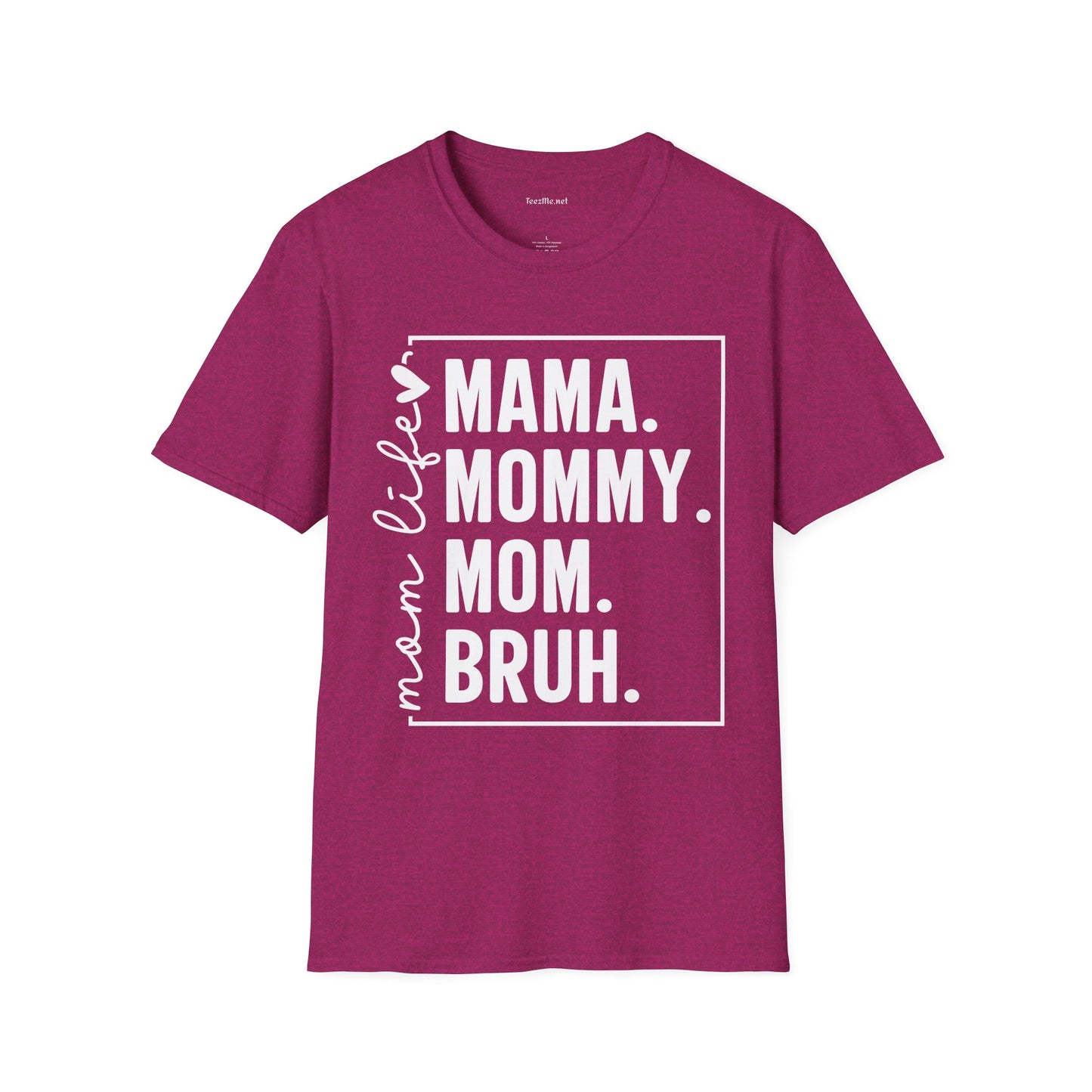 Mom Life Bruh Unisex Softstyle T-Shirt 100% Cotton Graphic