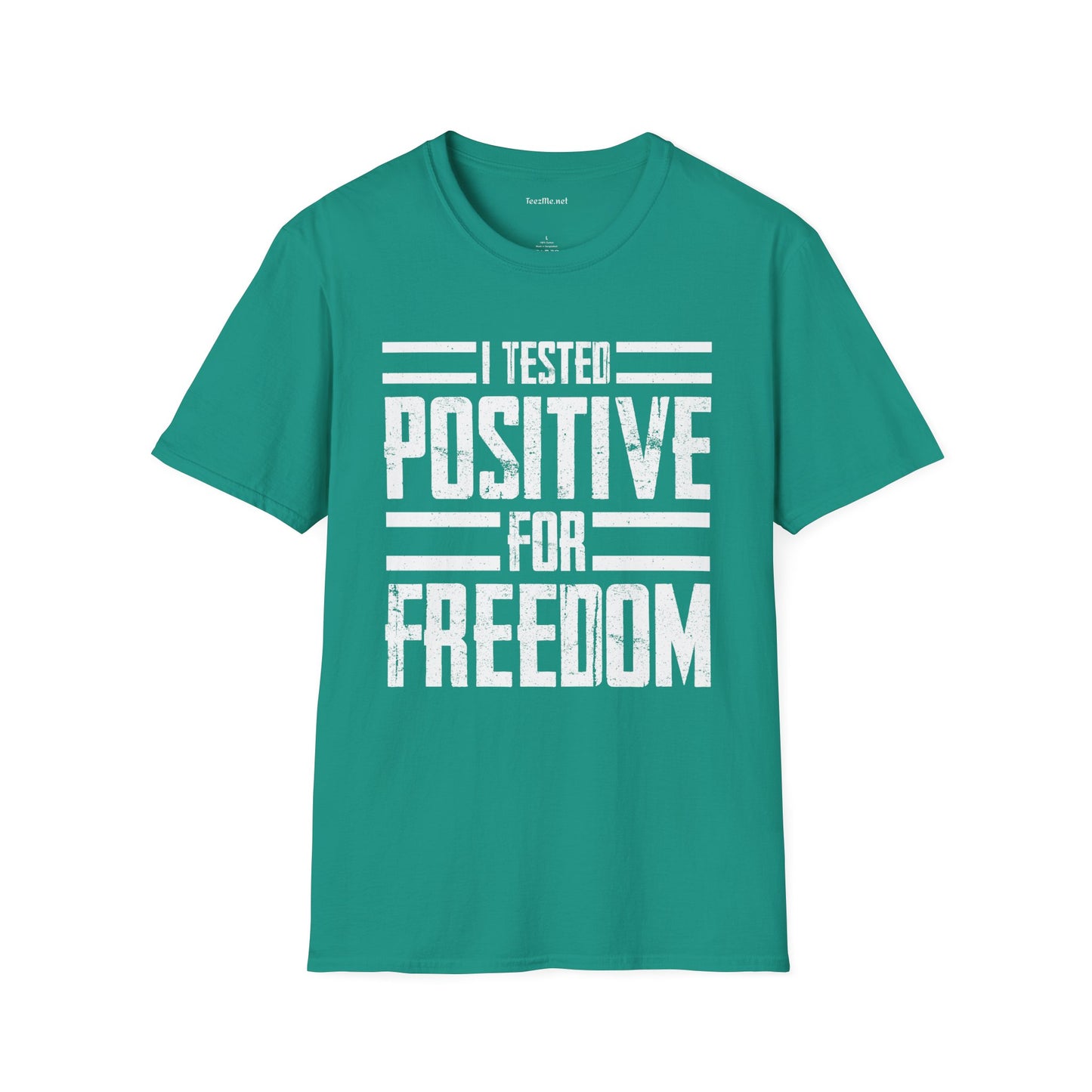 I Tested POSITIVE For FREEDOM Unisex Soft Style T-Shirt 100% Cotton Graphic
