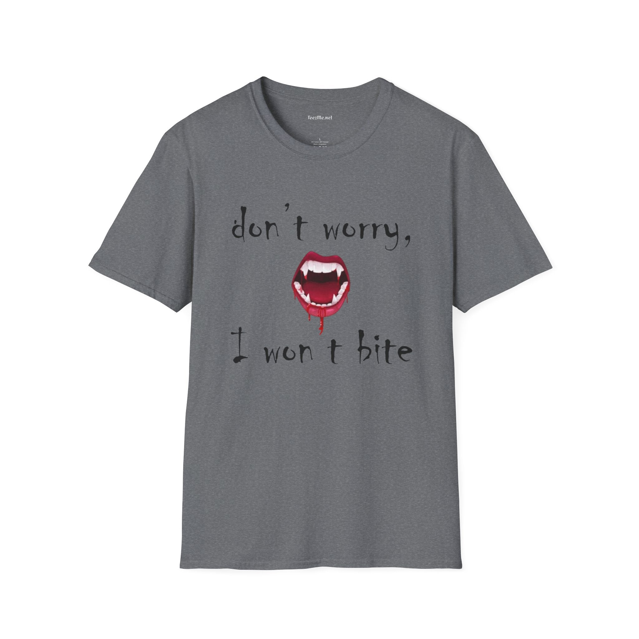 Don't worry I won't bite - Unisex Softstyle T-Shirt 100% Cotton Graphic