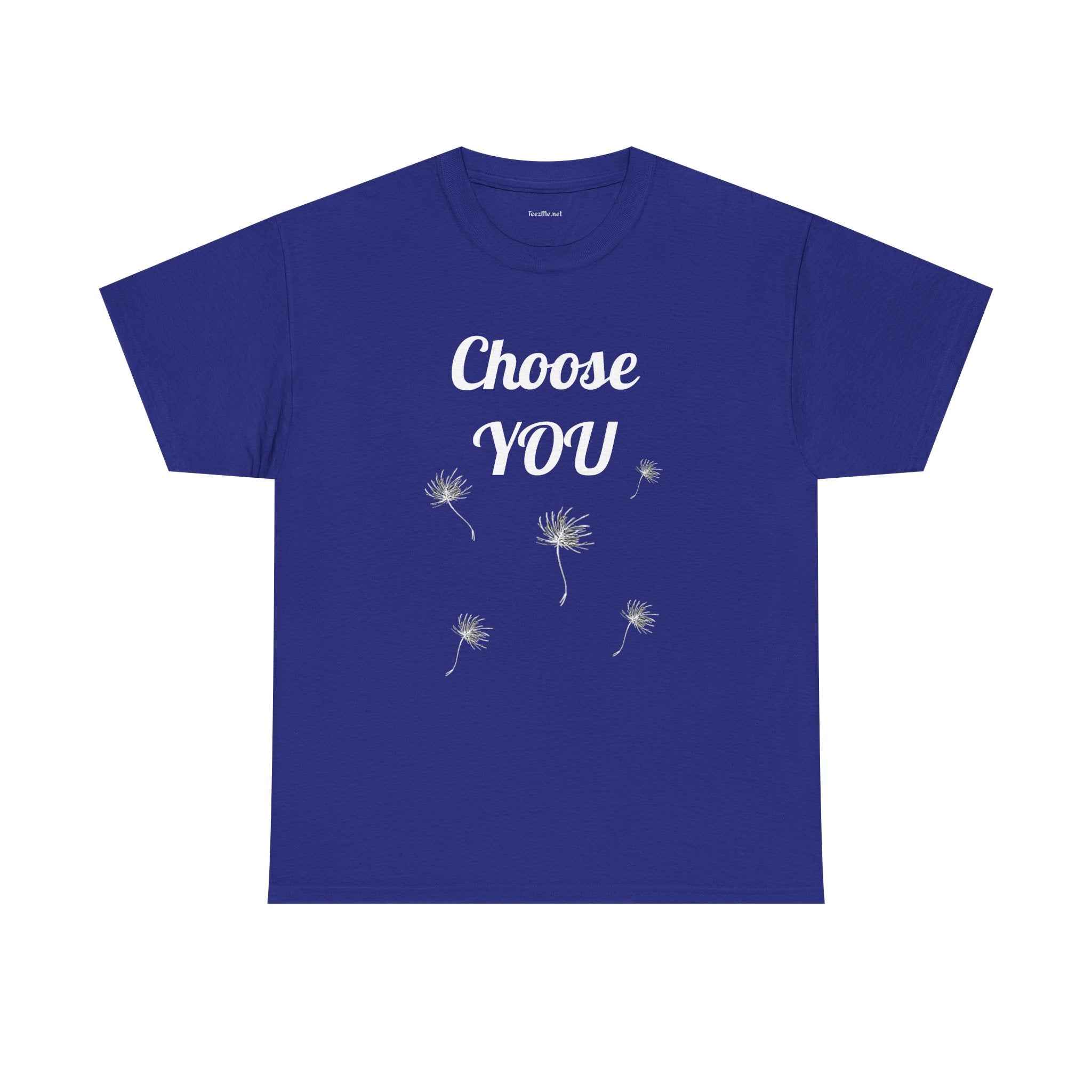 Choose YOU - Unisex Heavy Cotton Tee