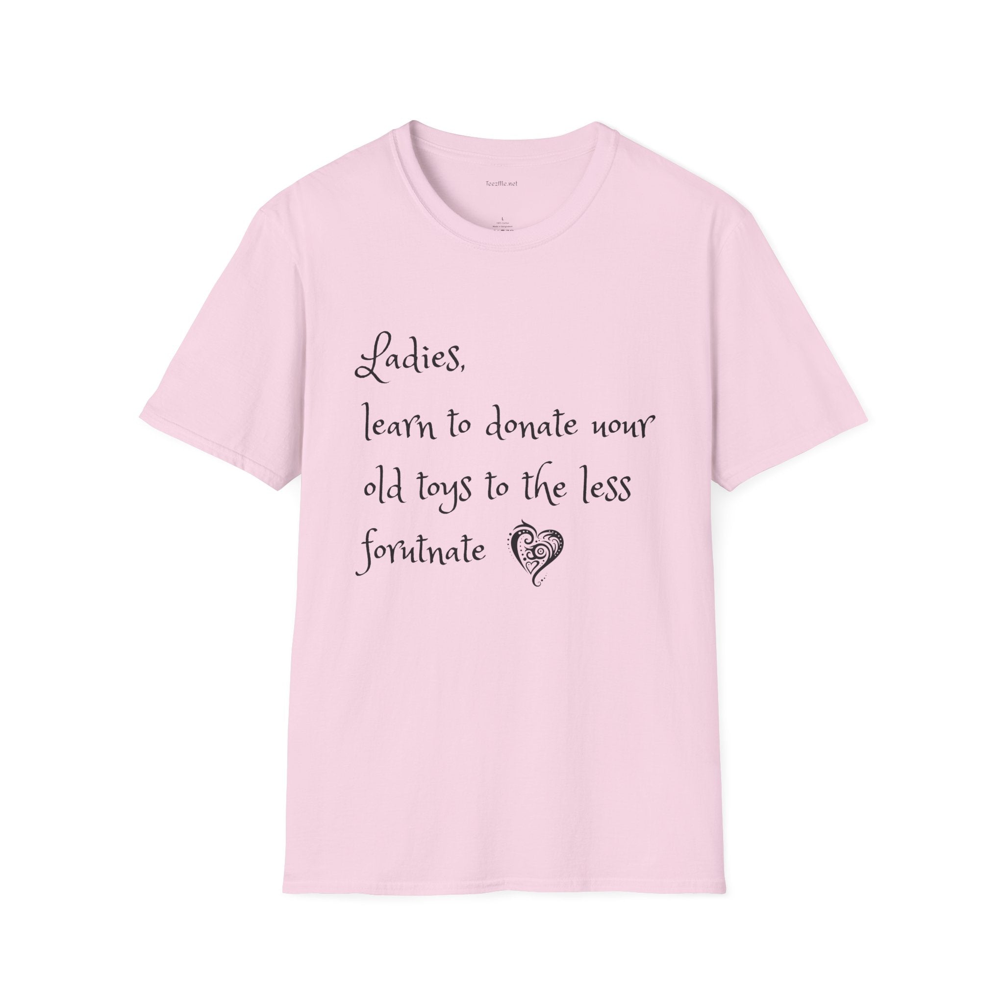Ladies, learn to donate your old - Unisex Softstyle T-Shirt 100% Cotton Graphic