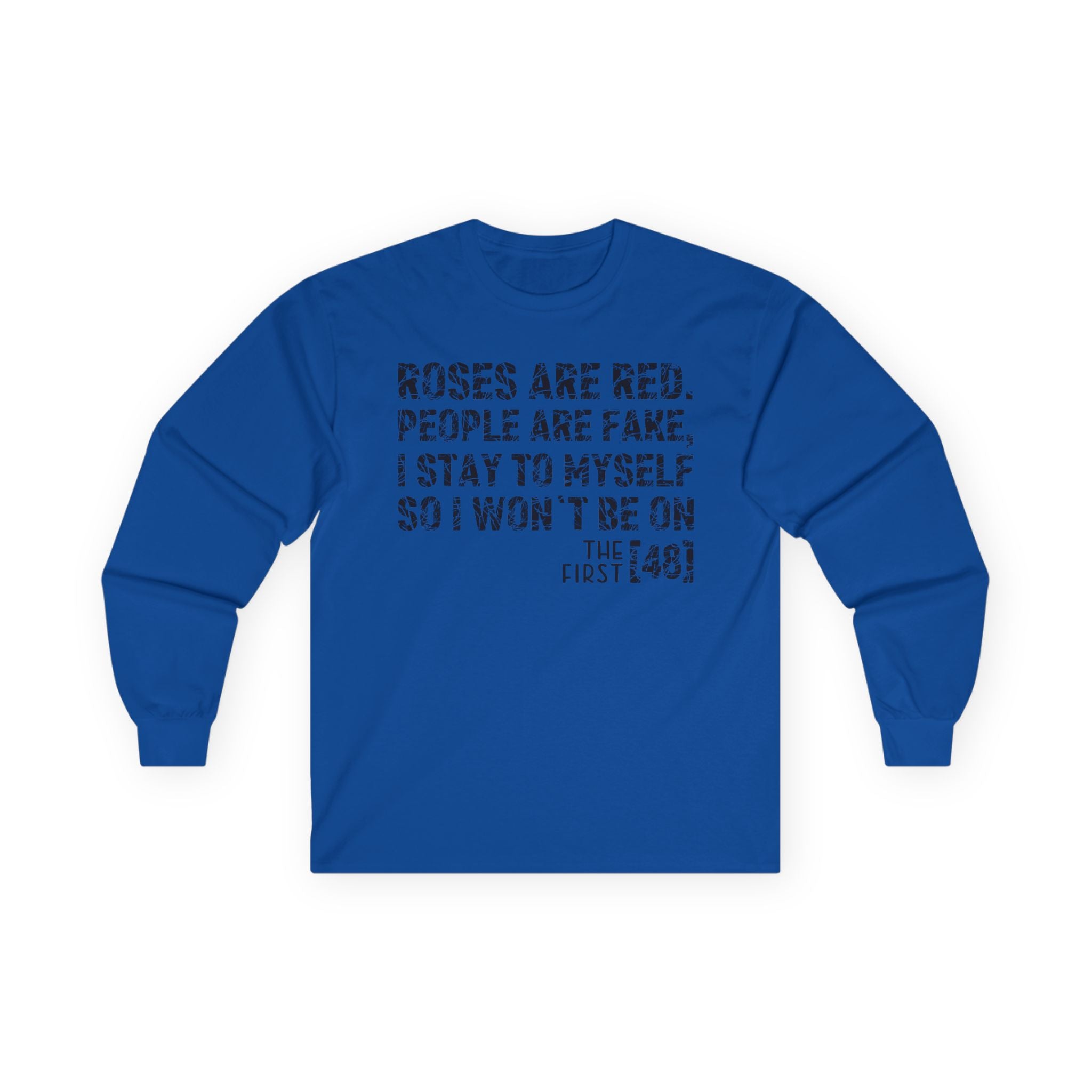 Roses Are Red People Are Fake Unisex Ultra Cotton Long Sleeve Tee