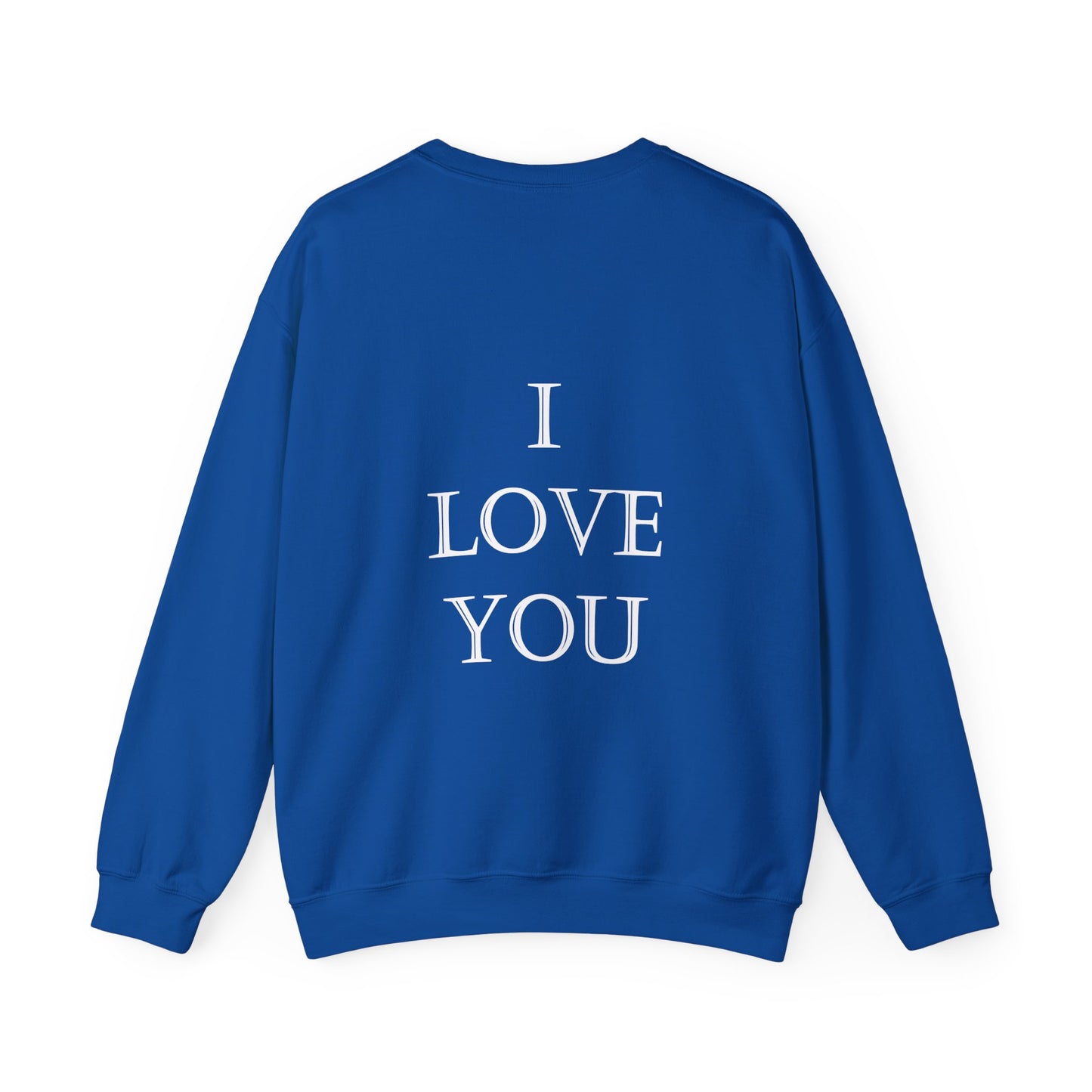 I LOVE YOU (on back) Unisex Heavy Blend™ CrIewneck Sweatshirt Graphic