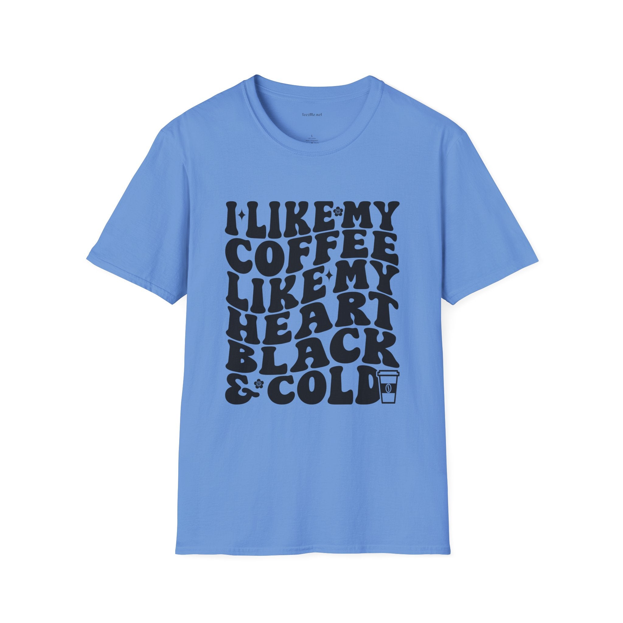 Coffee T-Shirt — "I Like My Coffee Like My Heart Black & Cold" Retro Tee