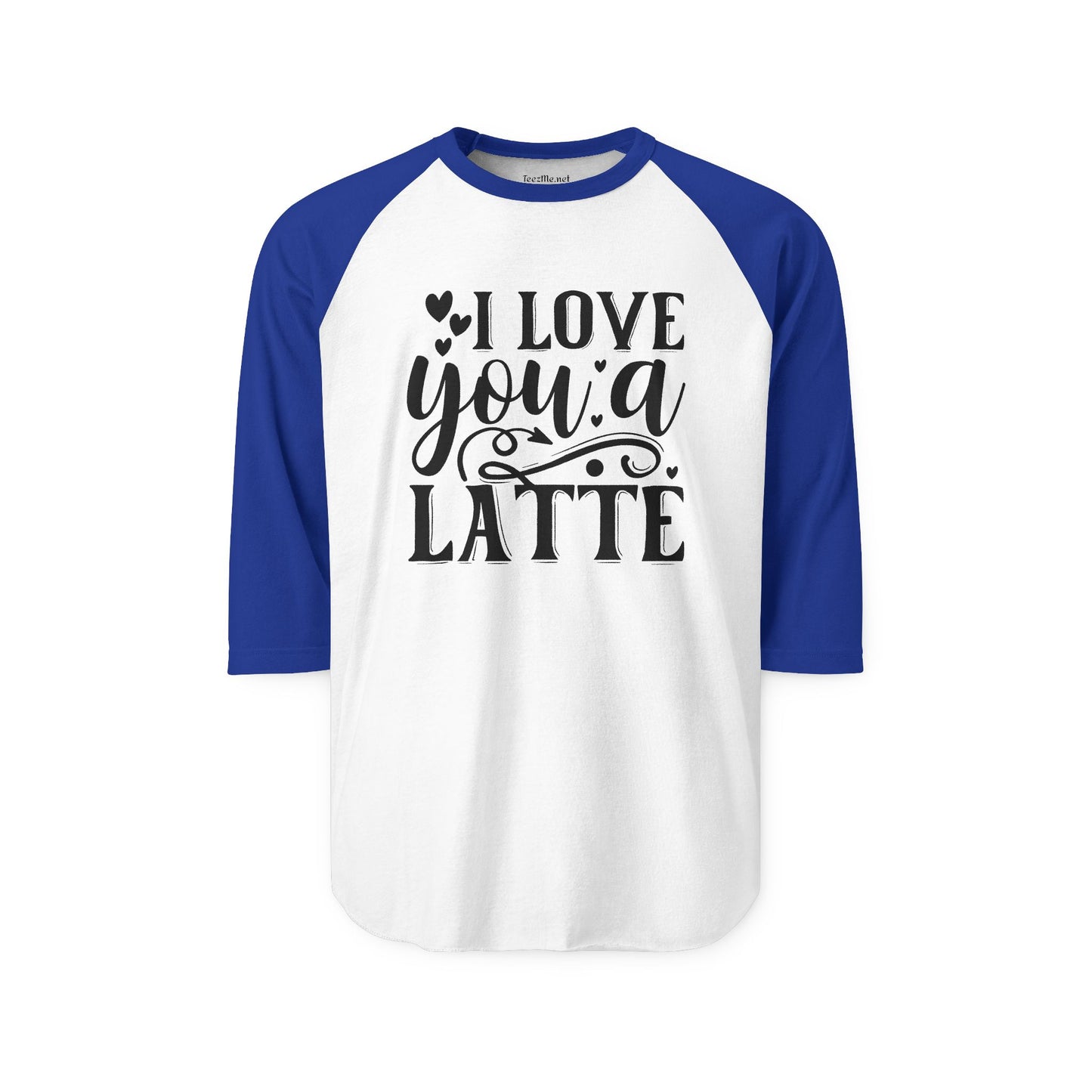 I Love You a Latte Unisex Three-Quarter Sleeve Raglan Shirt