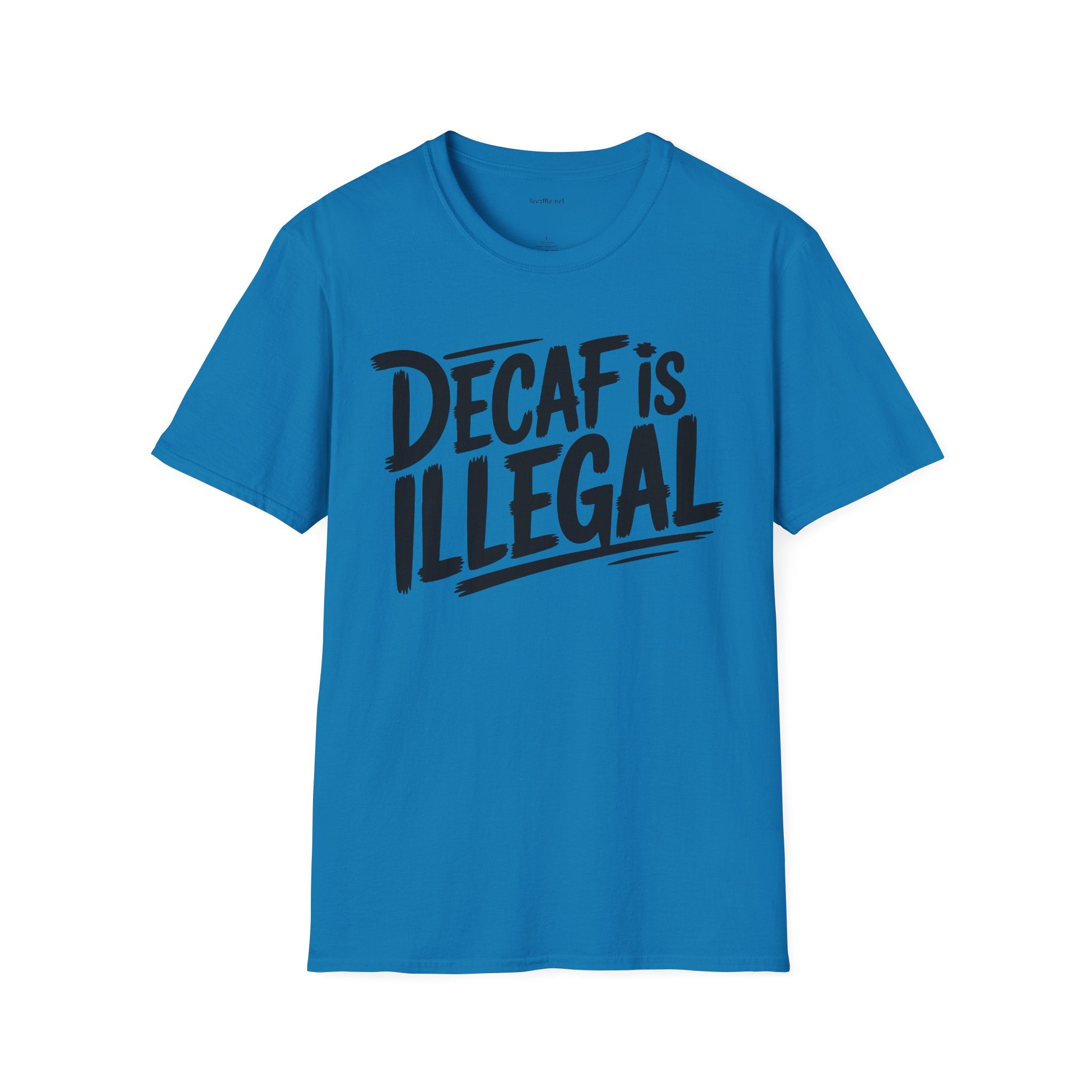 Decaf Is Illegal Graphic T-Shirt – Funny Coffee Lover Tee