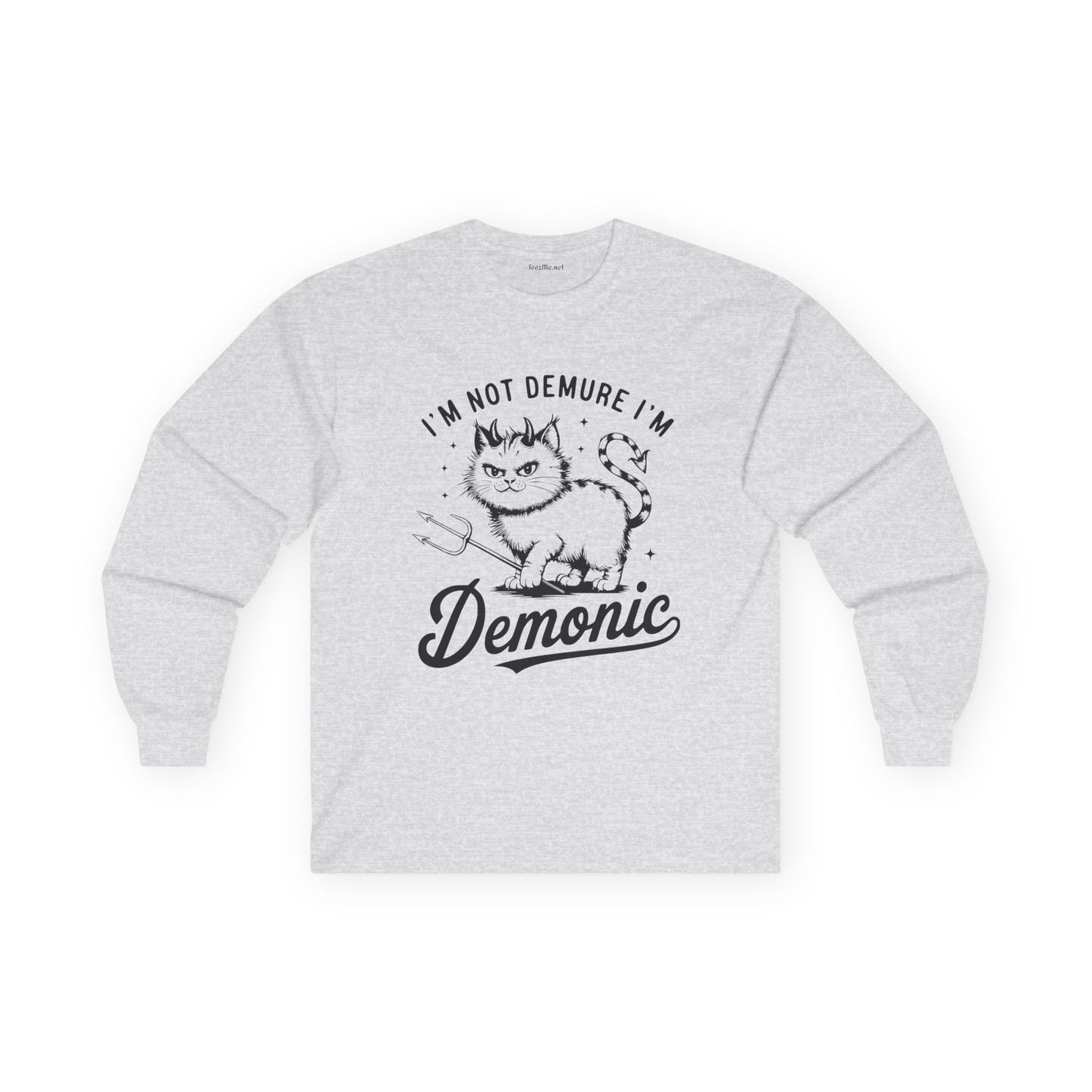 I'm Not Demure Unisex Ultra Cotton Long Sleeve Tee