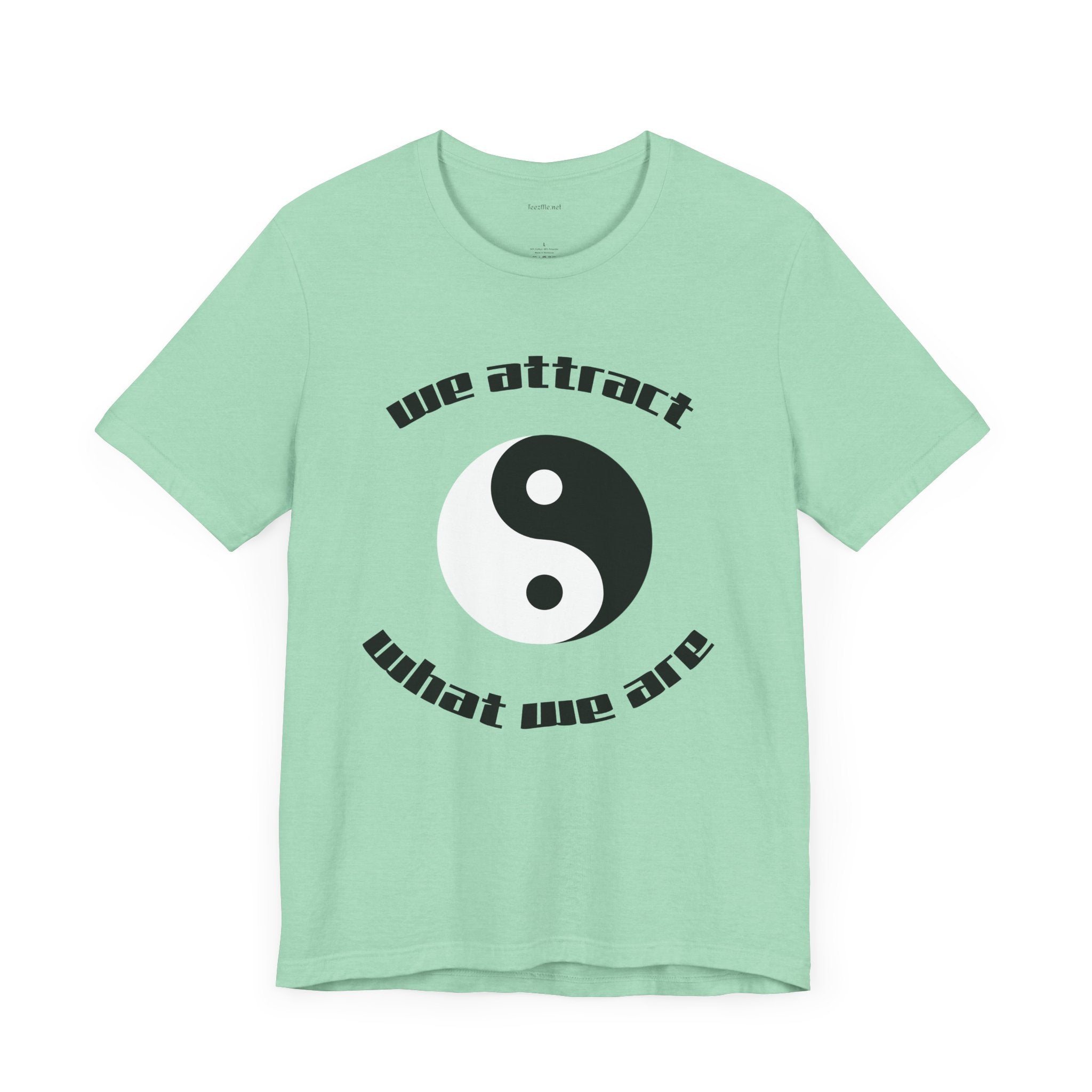 We attract what we are - Unisex Jersey Short Sleeve Tee