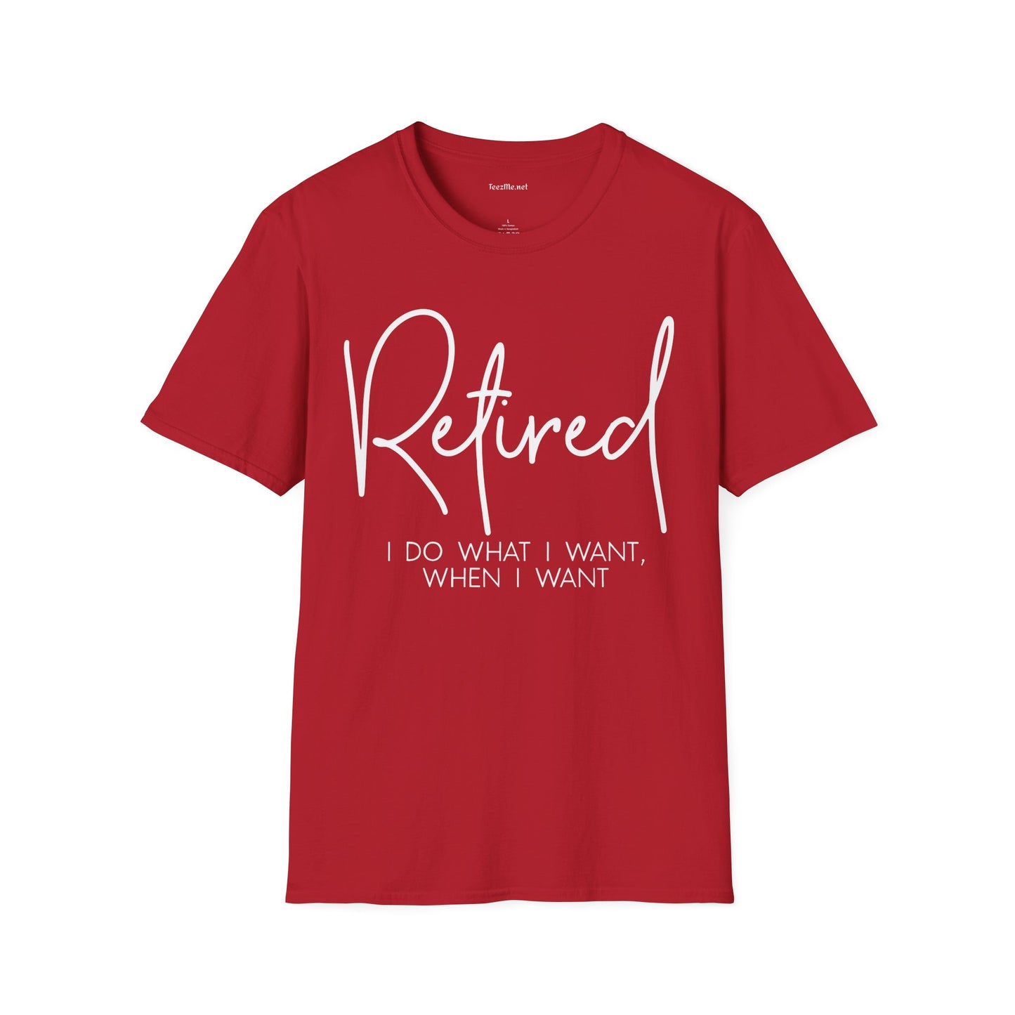 Retired I Do What I Want (white) Unisex Softstyle T-Shirt 100% Cotton Graphic