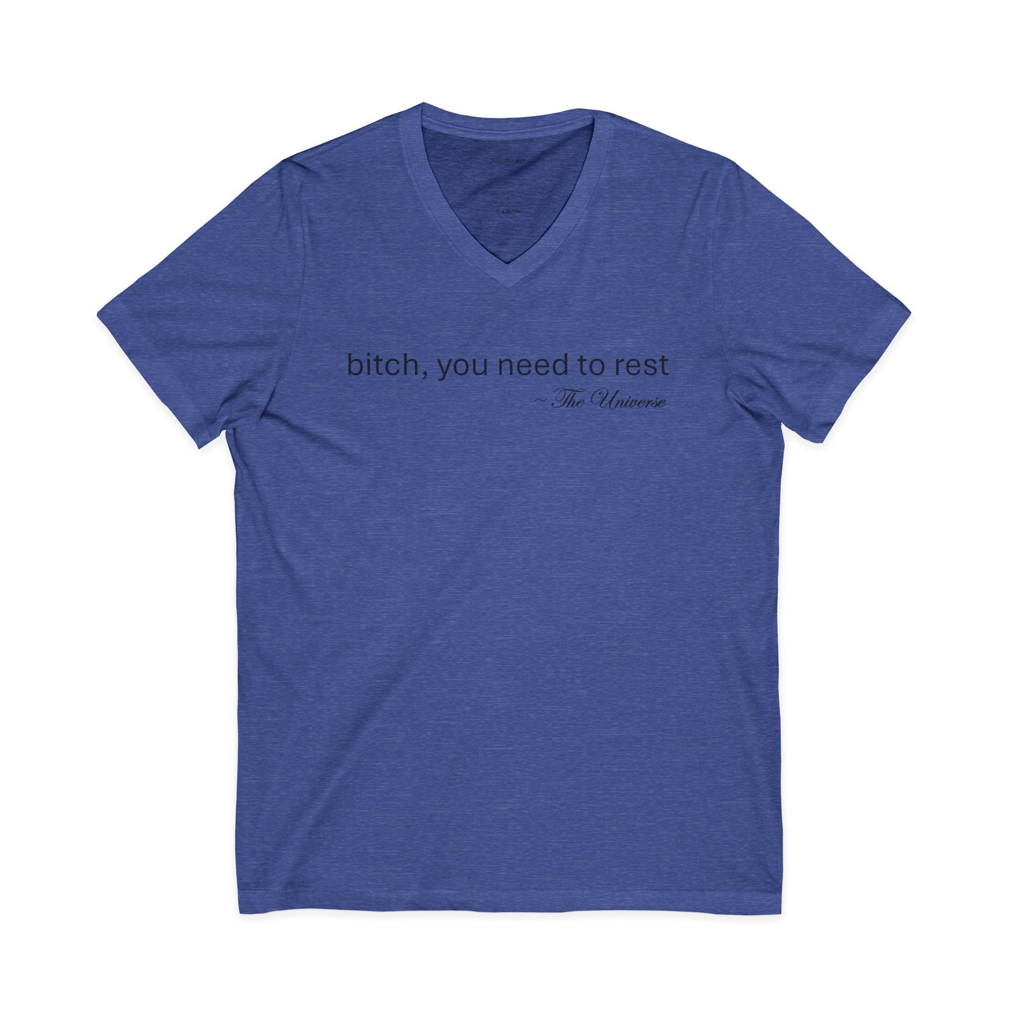 you need to rest (the Universe) (black text) Unisex Jersey Short Sleeve V-Neck Tee