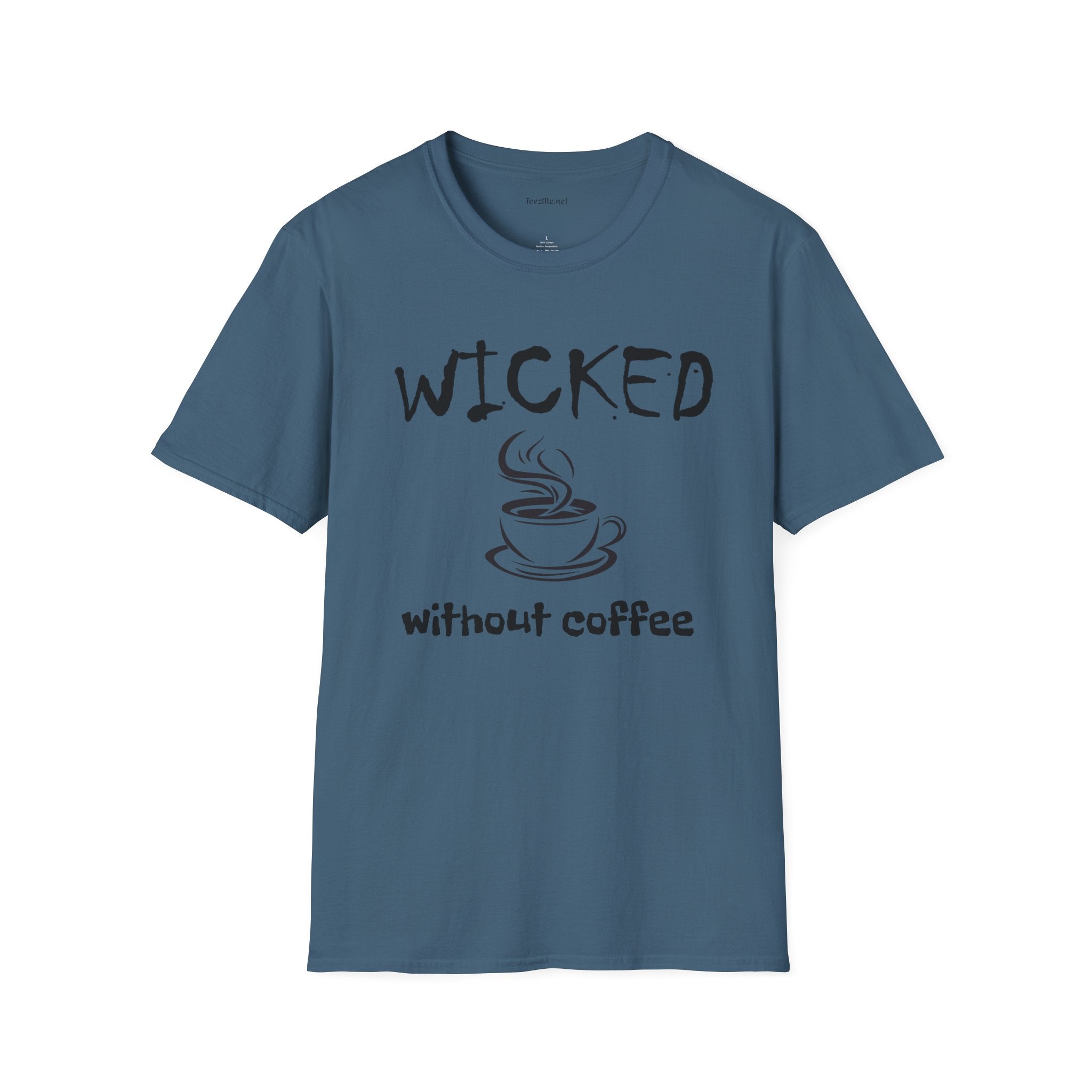 Wicked without Coffee - Unisex Softstyle T-Shirt 100% Cotton Graphic