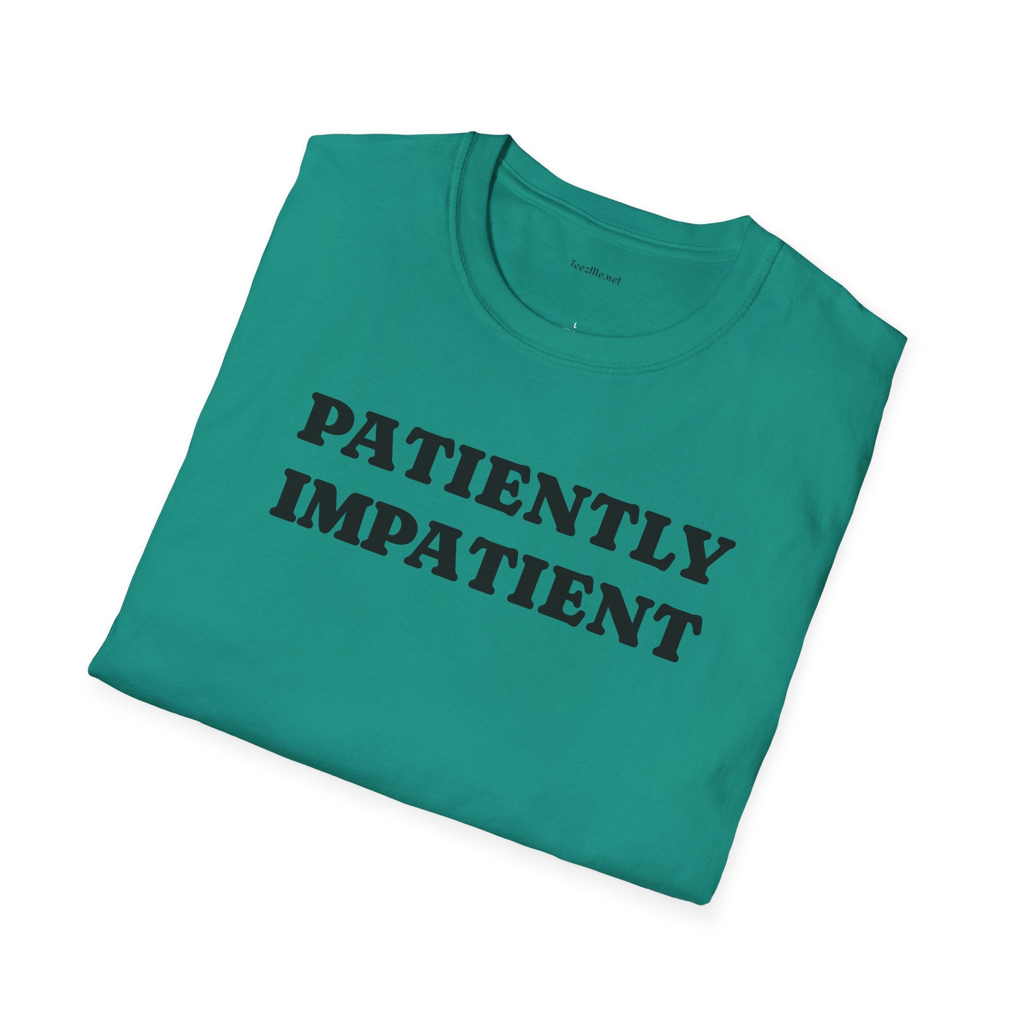 Patiently Impatient  - Unisex Softstyle T-Shirt 100% Cotton Graphic