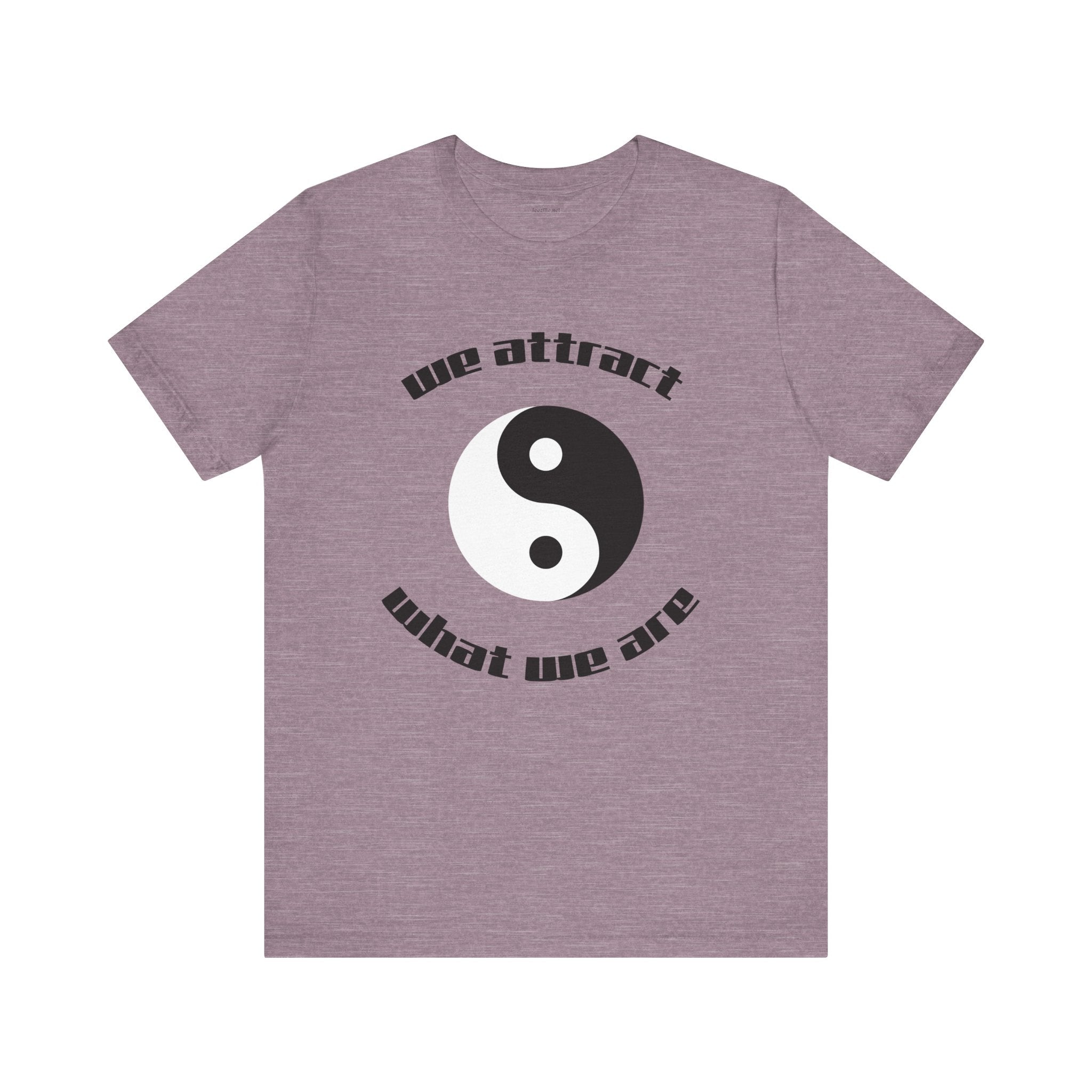 We attract what we are - Unisex Jersey Short Sleeve Tee
