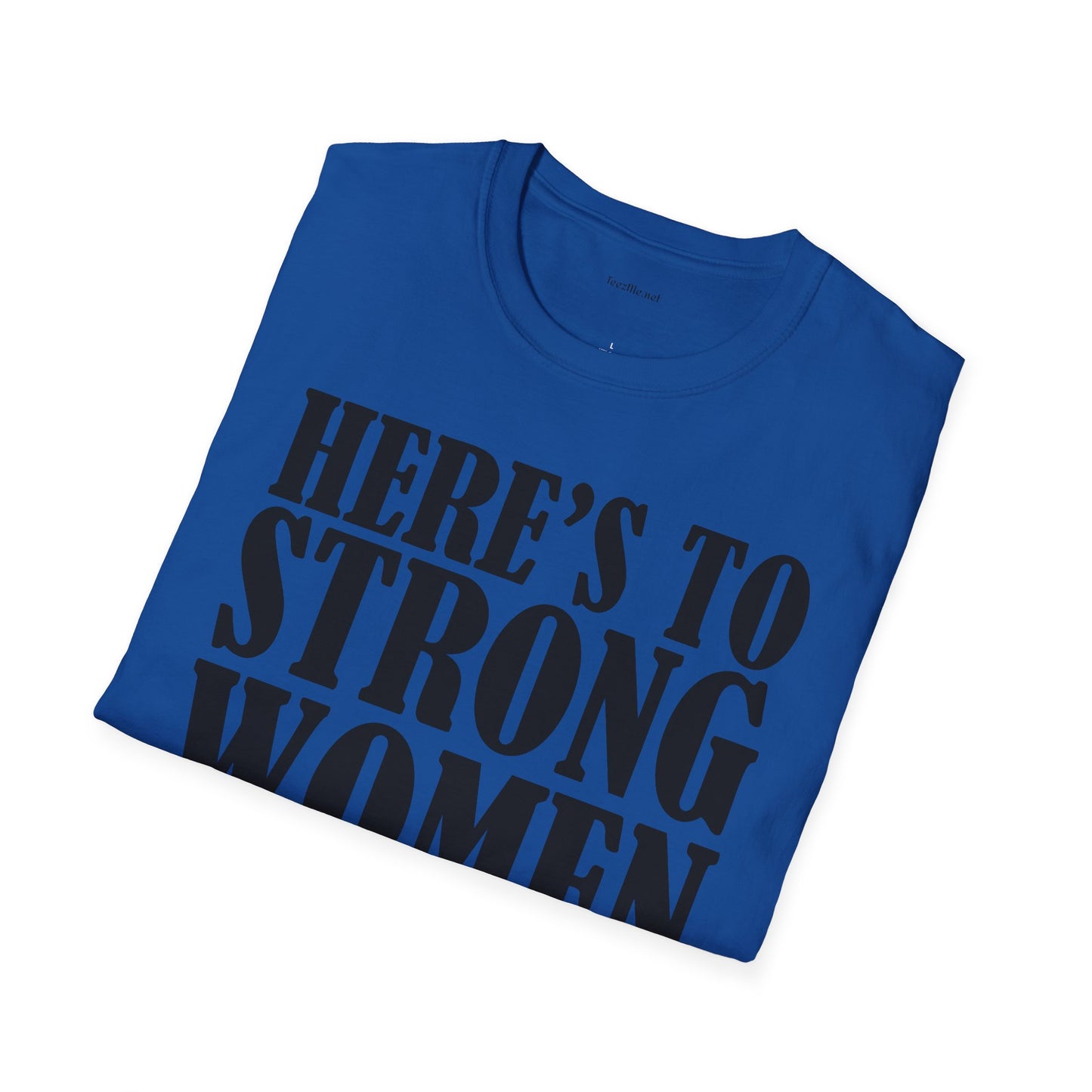 Strong Women  - Unisex Softstyle T-Shirt 100% Cotton Graphic