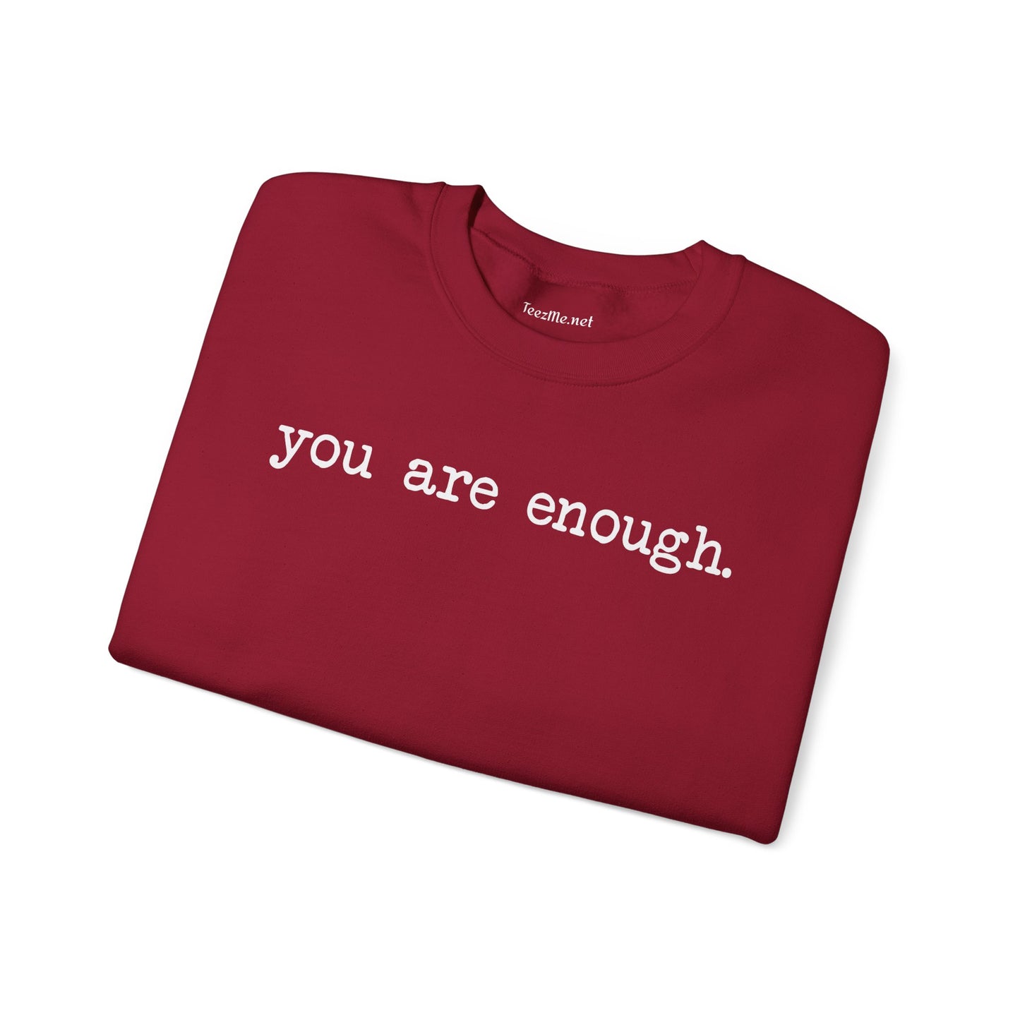 You Are Enough.  Unisex Heavy Blend™ Crewneck Sweatshirt Inspirational