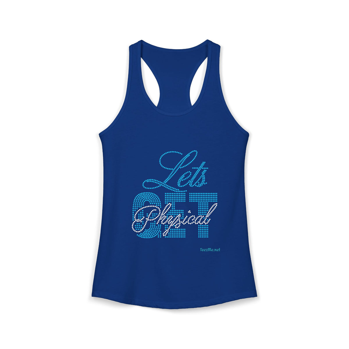 Let's Get PHYSICAL Women's Ideal Racerback Tank