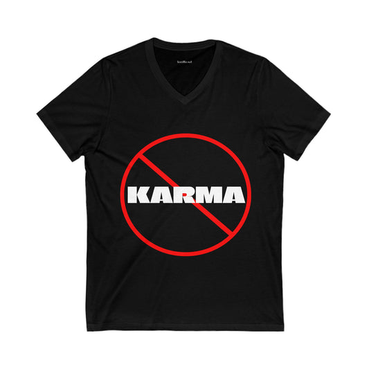 Karma (unwanted) - Unisex Jersey Short Sleeve V-Neck Tee