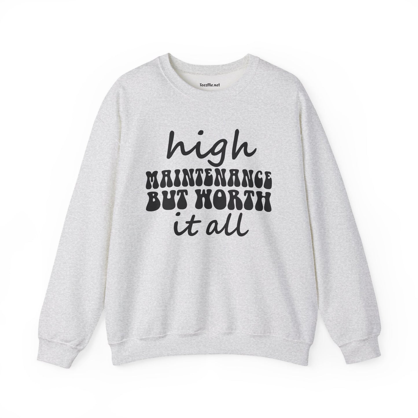 High Maintenance Worth It 01 Unisex Heavy Blend™ Crewneck Sweatshirt Graphic