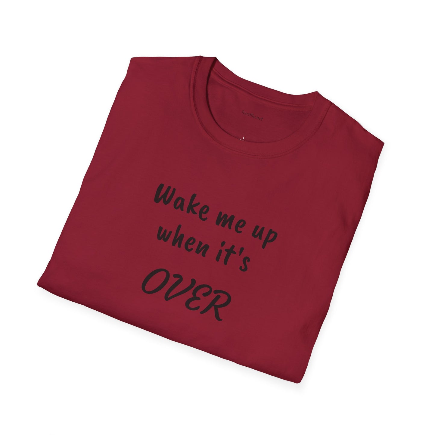 Wake me up - Unisex Softstyle T-Shirt 100% Cotton Graphic