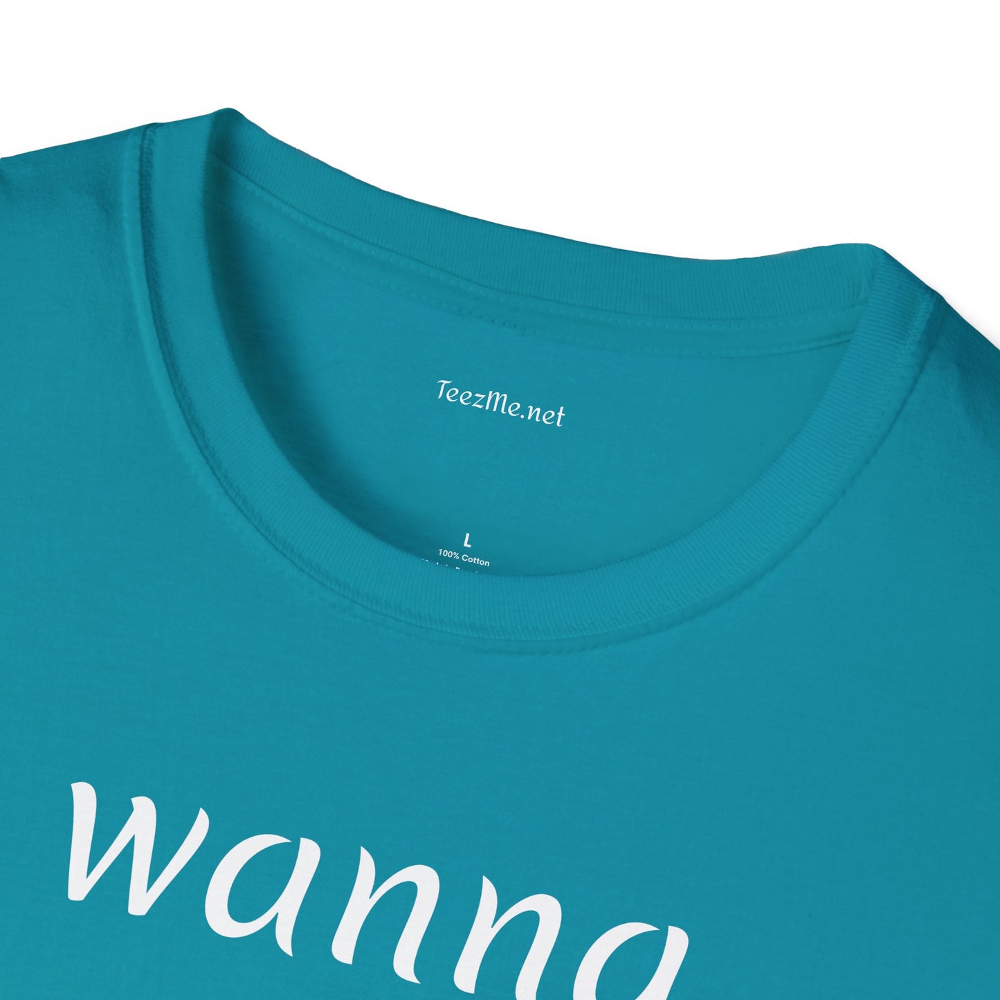 Wanna snuggle - Unisex Softstyle T-Shirt 100% Cotton Graphic