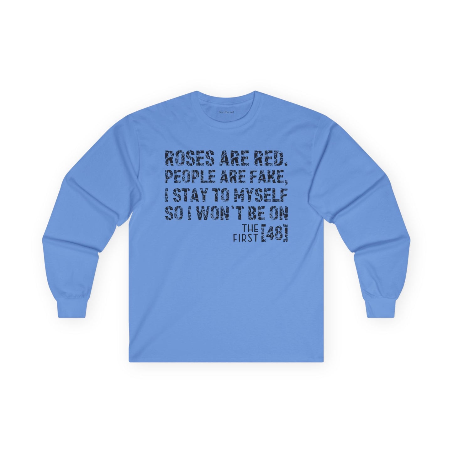 Roses Are Red People Are Fake Unisex Ultra Cotton Long Sleeve Tee
